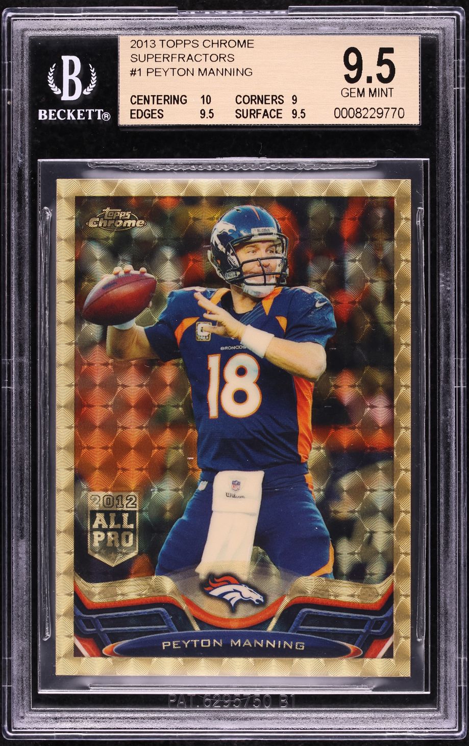 2013 Topps Chrome Superfractor Peyton Manning 1/1 #1 BGS 9.5 GEM MINT