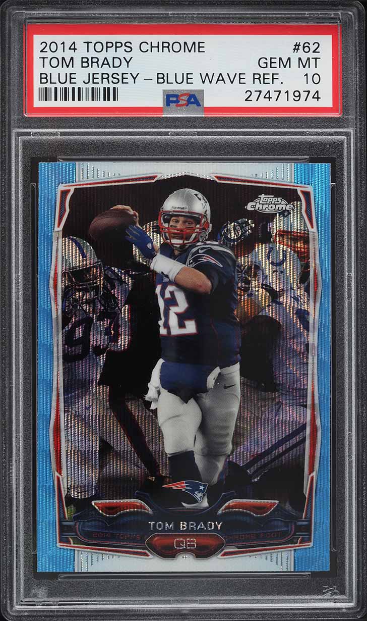 2014 Topps Chrome Blue Wave Refractor Tom Brady #62 PSA 10 GEM MINT