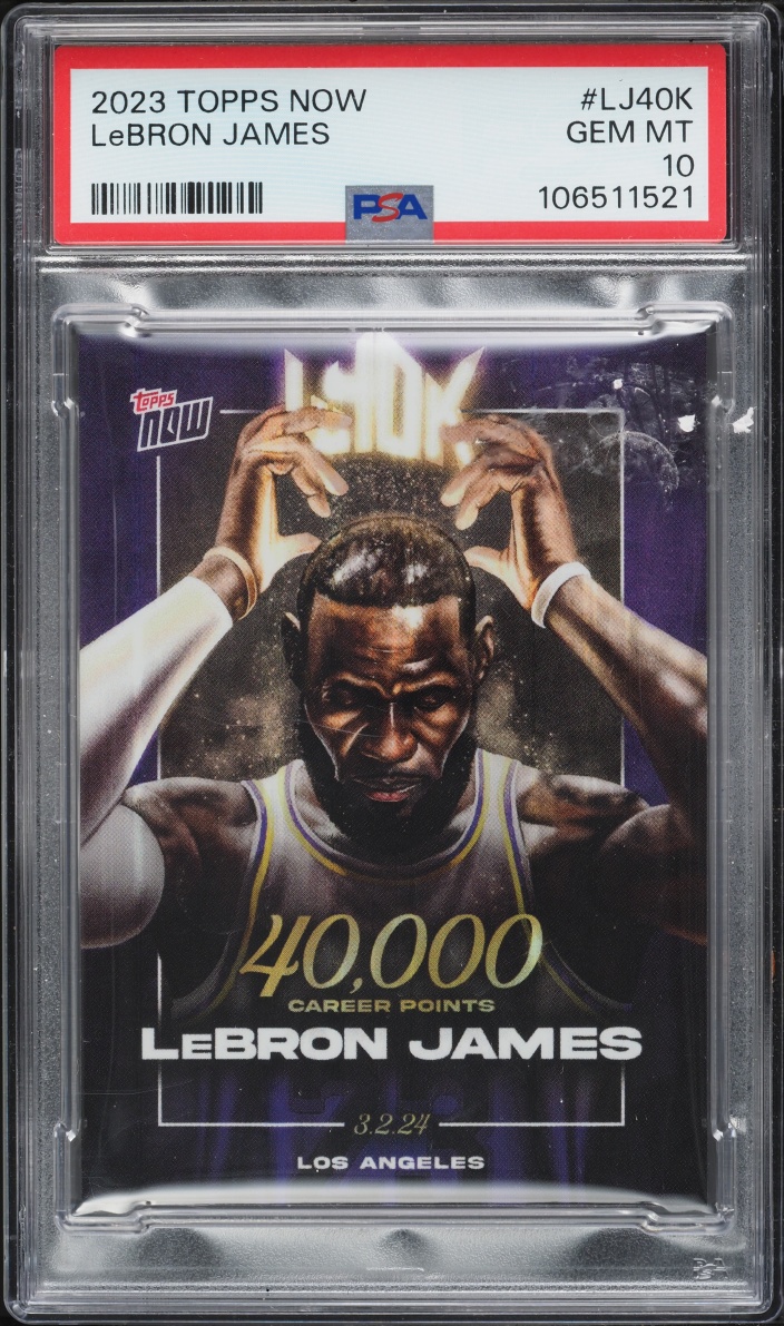2023 Topps Now 40,000 Career Points LeBron James #LJ-40K PSA 10 GEM MINT