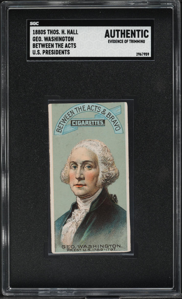 1880 N346 Thos. H. Hall Between The Acts President George Washington SGC AUTH