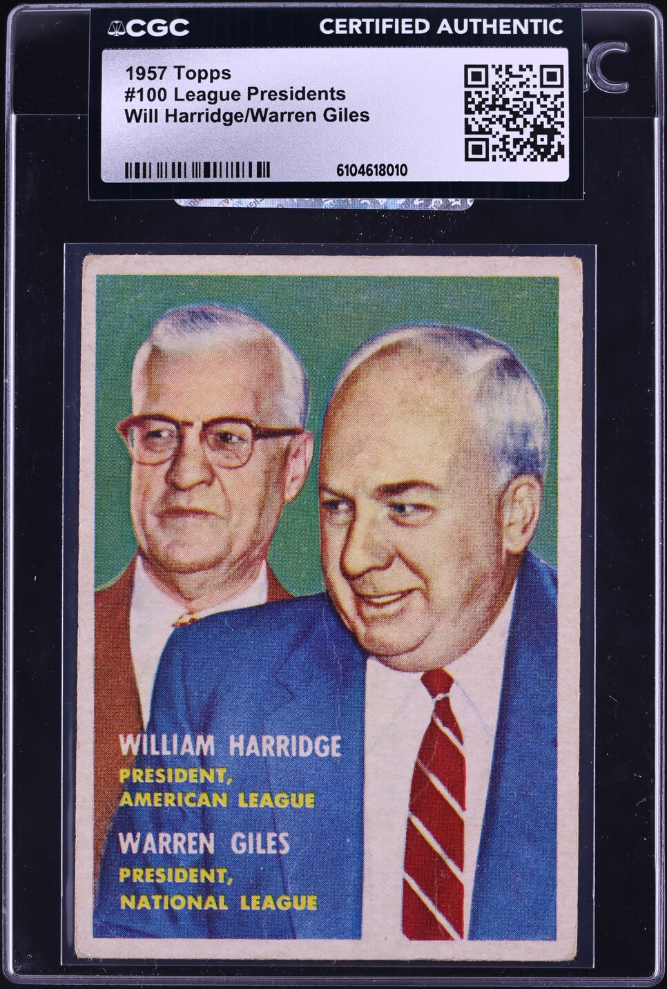 1957 Topps League Presidents Will Harridge Warren Giles #100 CGC AUTH