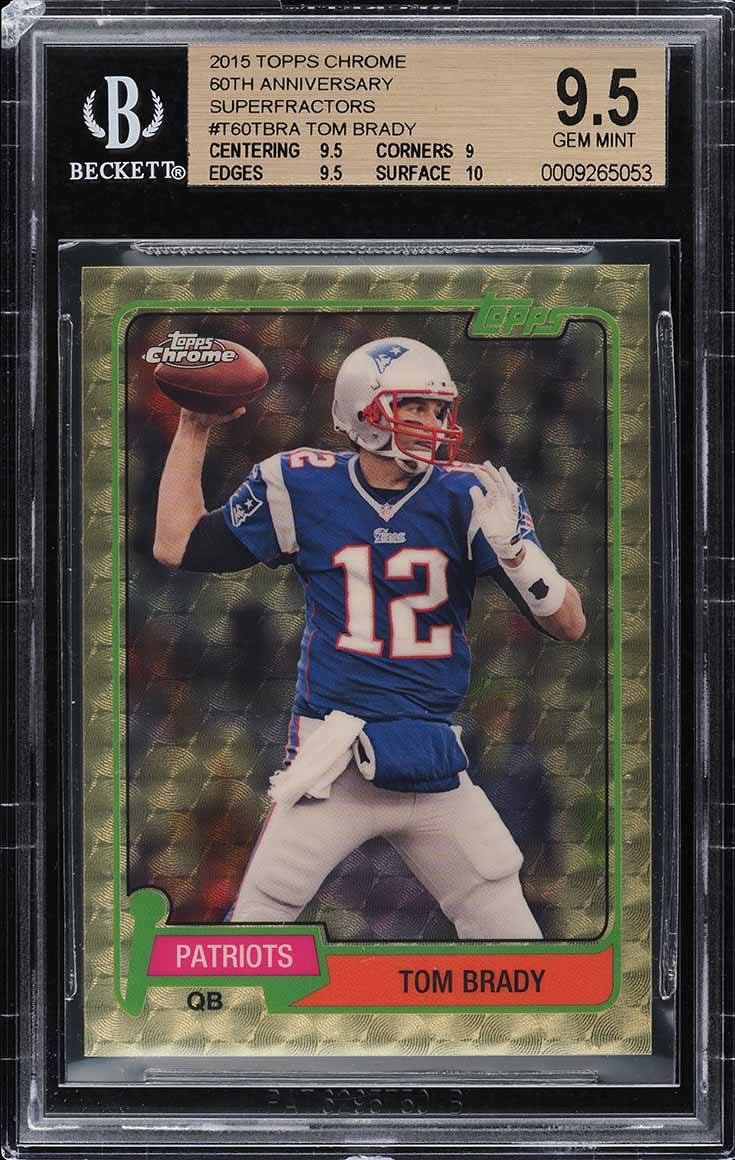 2015 Topps Chrome 60th Anniversary Superfractor Tom Brady 1/1 #T60TBRA BGS 9.5