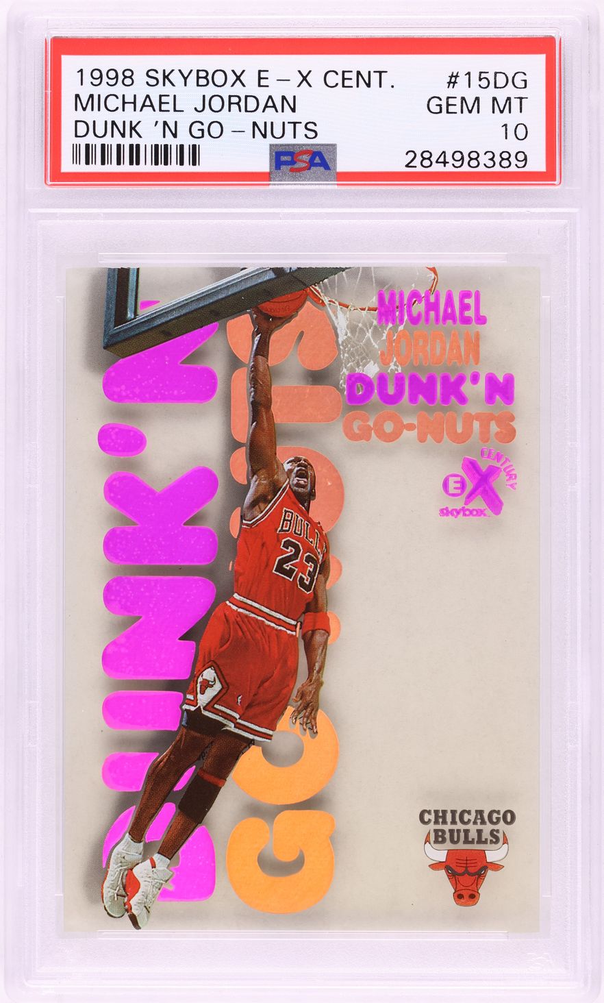 1998 Skybox E-X Century Dunk 'N Go-Nuts Michael Jordan #15DG PSA 10 GEM MINT