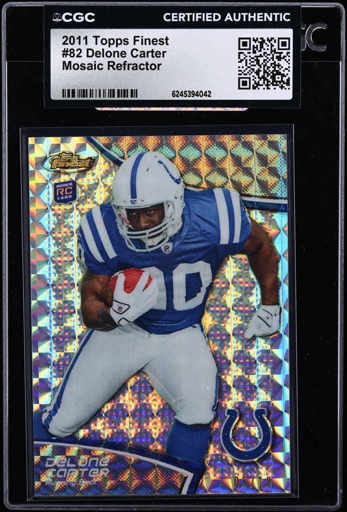 2011 Finest Mosaic Refractor Delone Carter ROOKIE /10 #82 CGC AUTH