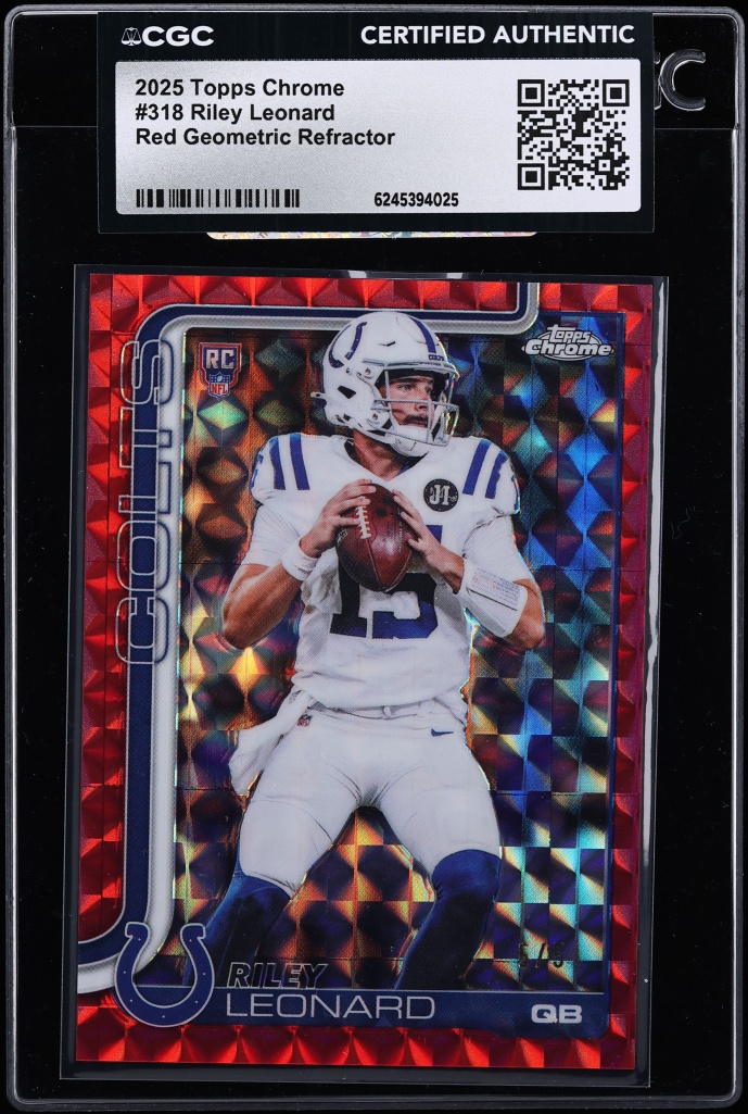 2025 Topps Chrome Red Geometric Refractor Riley Leonard ROOKIE 5/5 #318 CGC AUTH