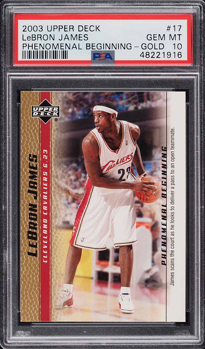 2003 Upper Deck Phenomenal Beginning Gold LeBron James ROOKIE #17 PSA 10 GEM