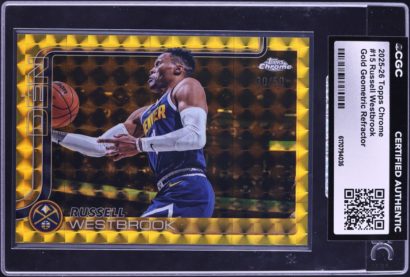 2025 Topps Chrome Gold Geometric Refractor Russell Westbrook /50 #15 CGC AUTH
