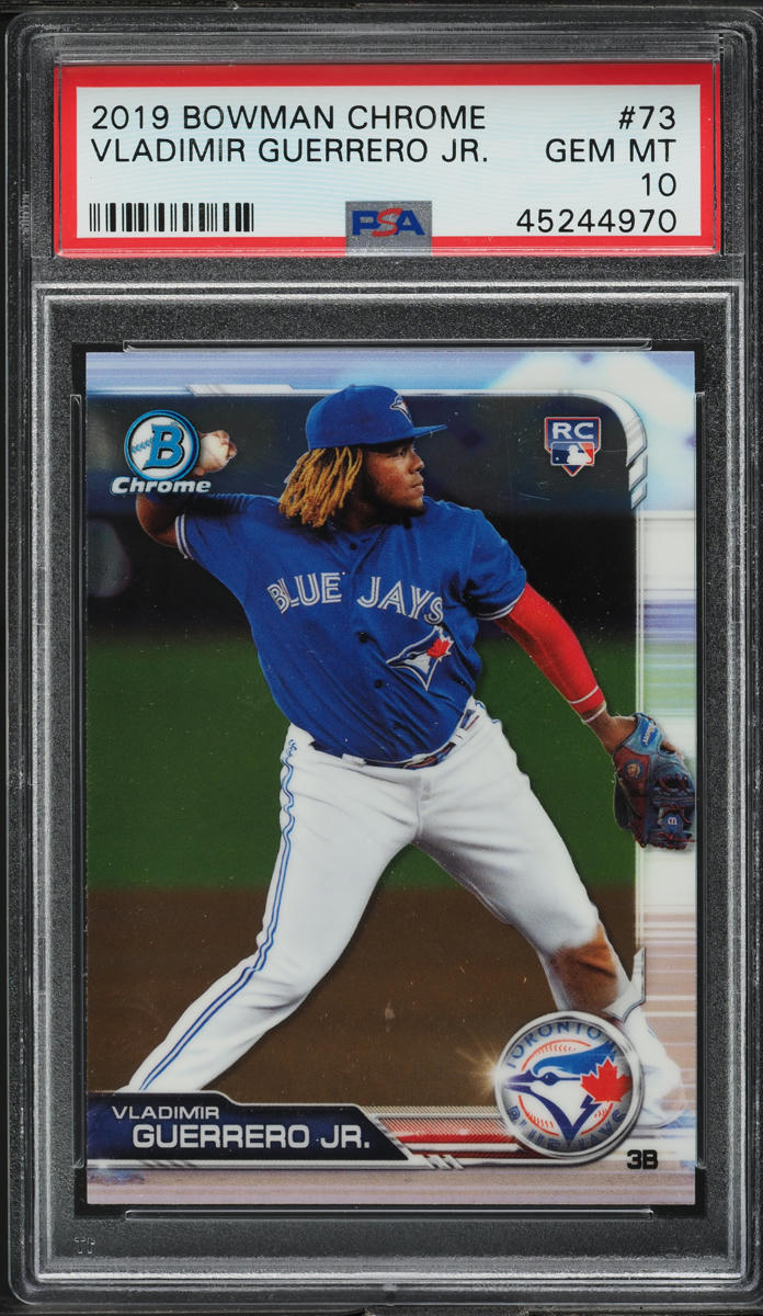 2019 Bowman Chrome Vladimir Guerrero Jr. ROOKIE #73 PSA 10 GEM MINT