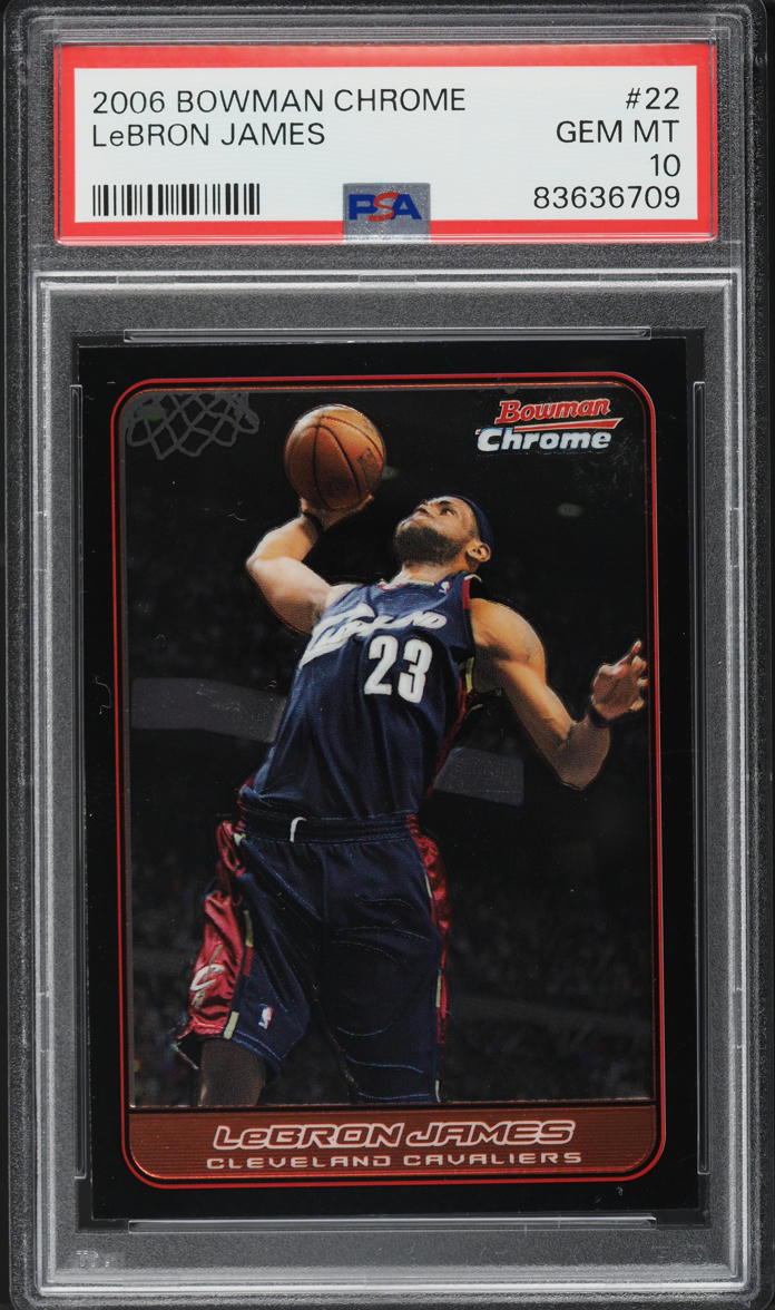 2006 Bowman Chrome LeBron James #22 PSA 10 GEM MINT
