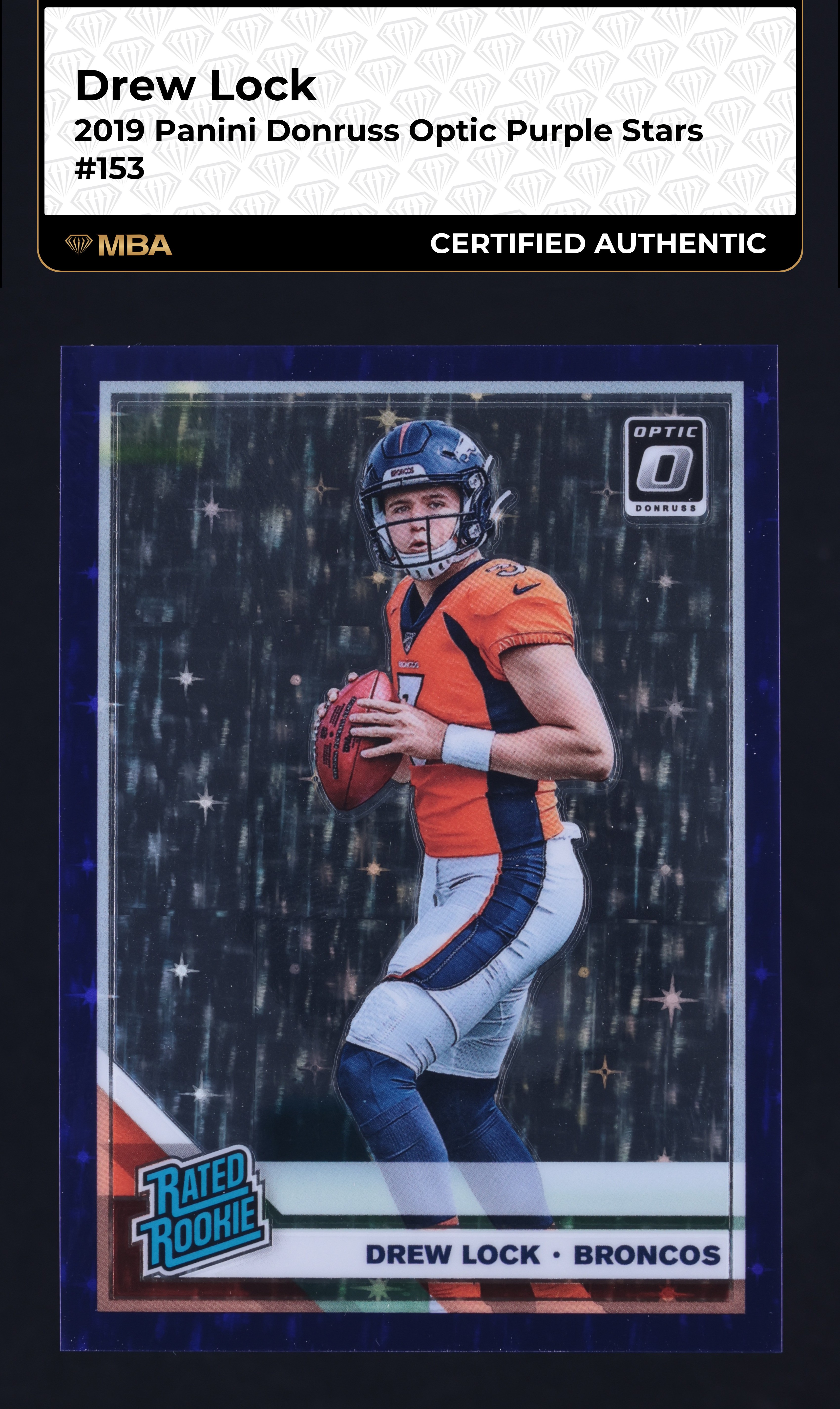 2019 Donruss Optic Purple Stars Drew Lock ROOKIE /25 #153 MBA AUTH