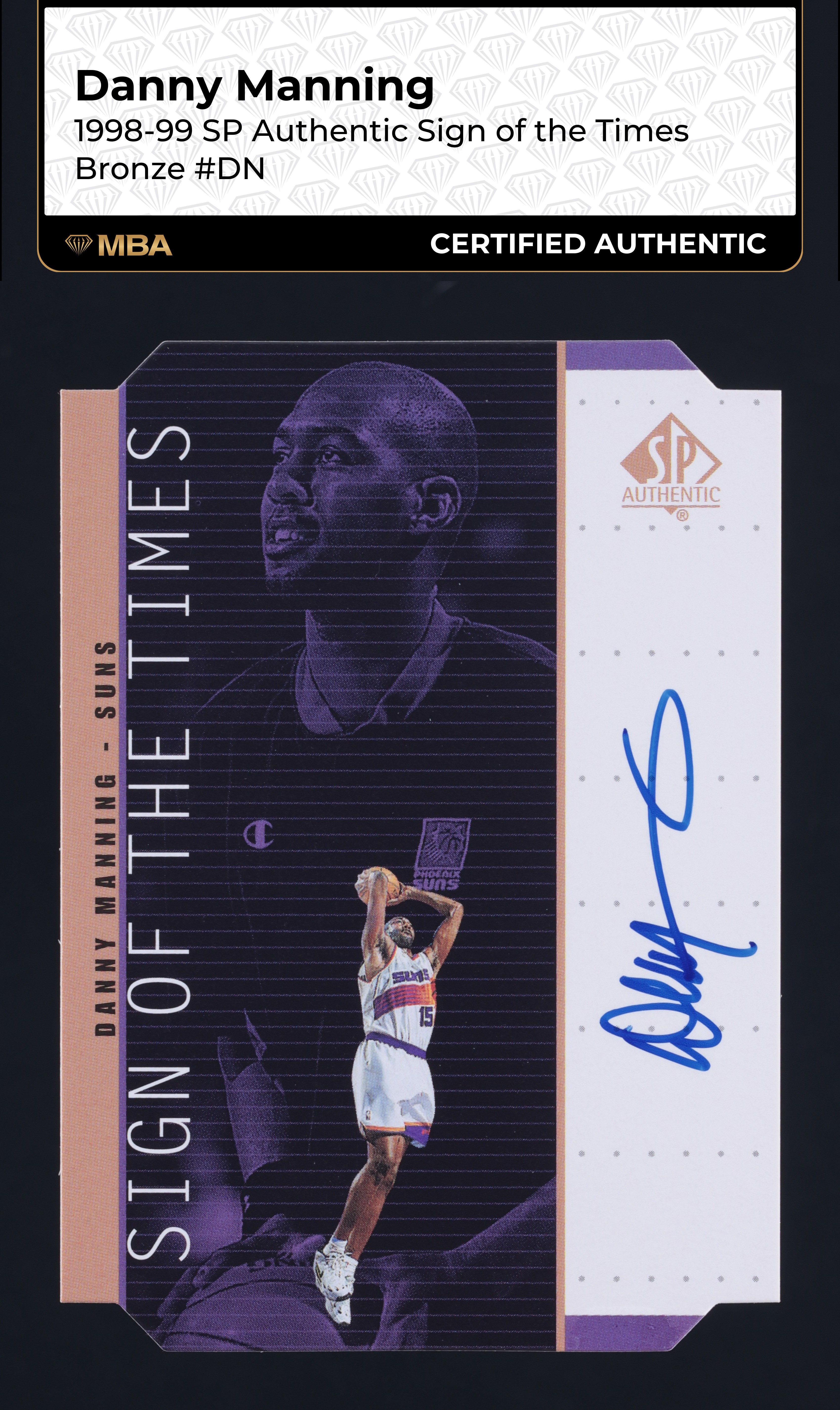 1998 SP Authentic Sign Of The Times Bronze Danny Manning AUTO #DN MBA AUTH