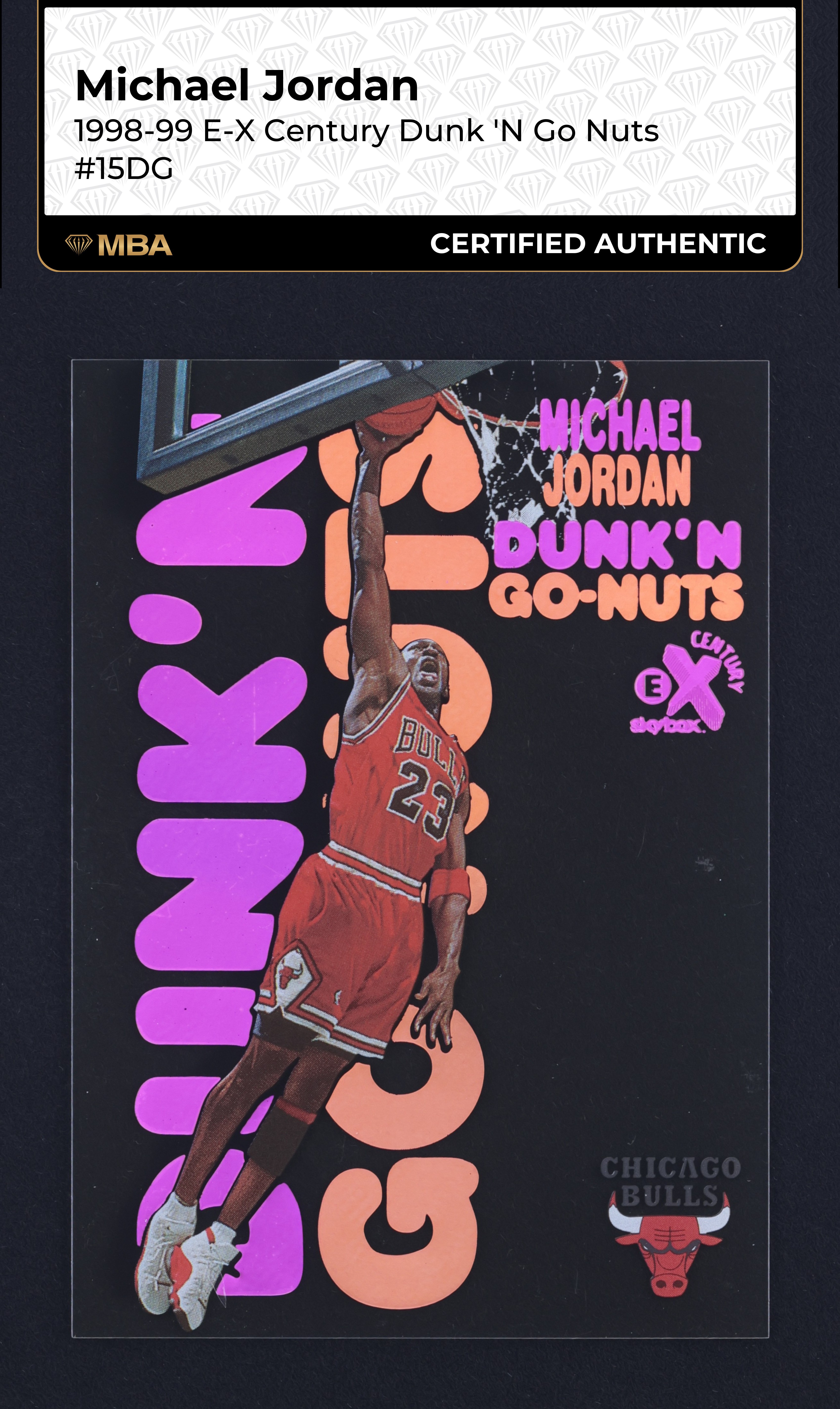 1998 Skybox E-X Century Dunk 'N Go Nuts Michael Jordan #15DG MBA AUTH