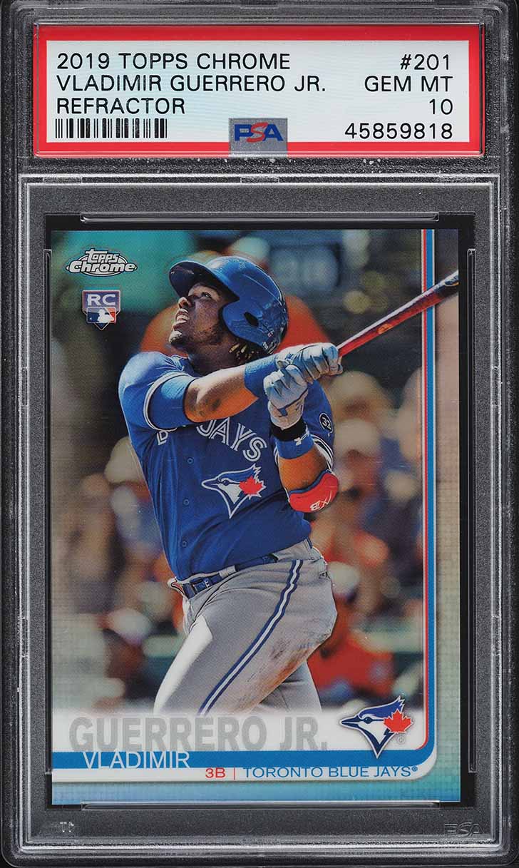 2019 Topps Chrome Refractor Vladimir Guerrero Jr. ROOKIE #201 PSA 10 GEM MINT