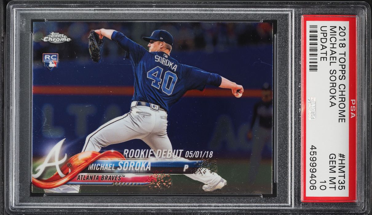 2018 Topps Chrome Update Michael Soroka ROOKIE #HMT35 PSA 10 GEM MINT
