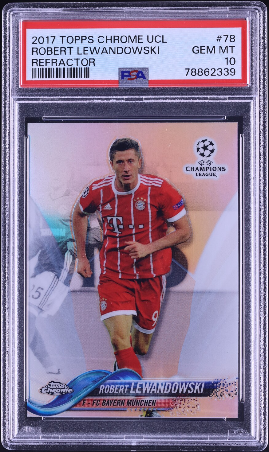 2017 Topps Chrome UEFA Refractor Robert Lewandowski #78 PSA 10 GEM MINT