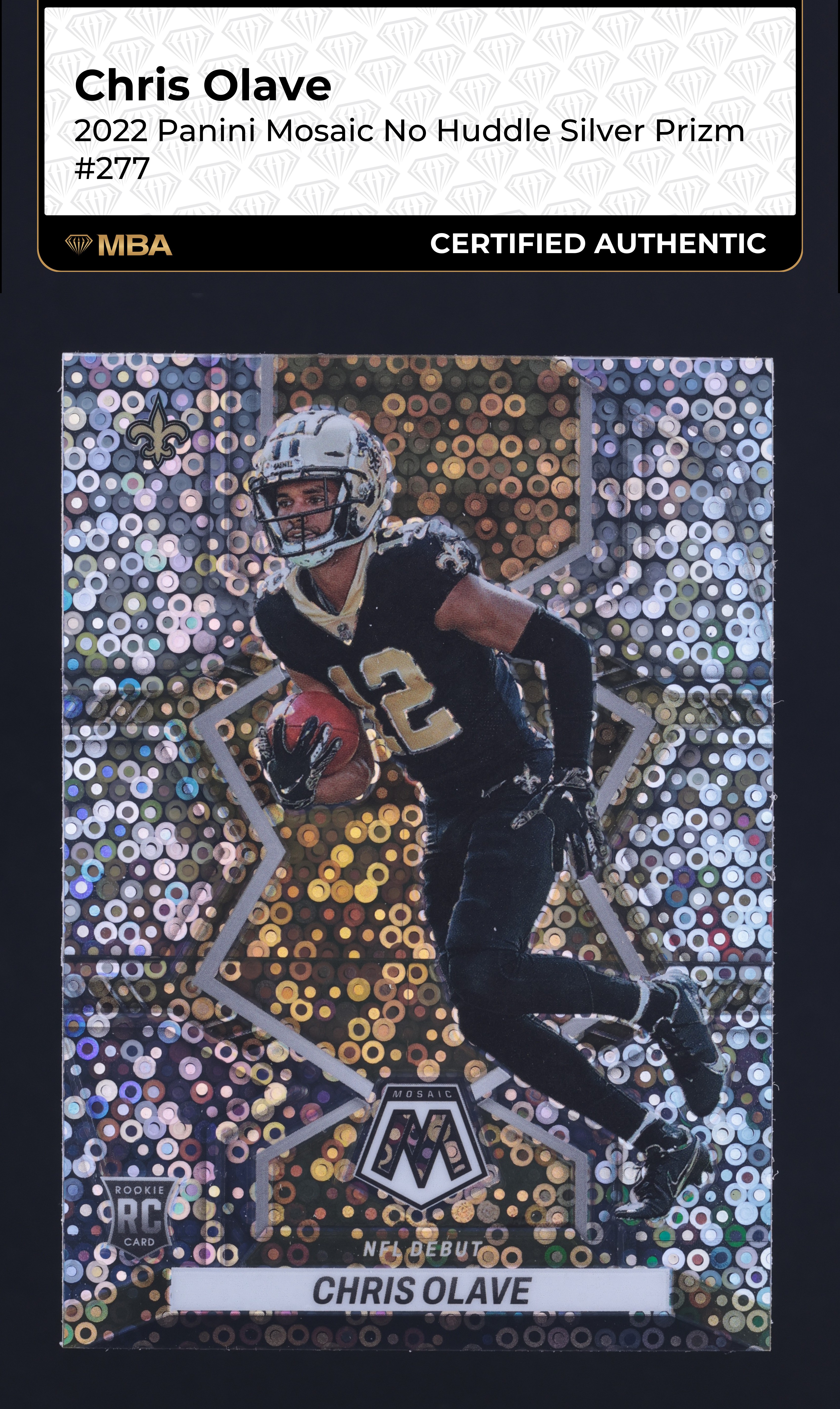 2022 Panini Mosaic No Huddle Silver Prizm Chris Olave ROOKIE #277 MBA AUTH