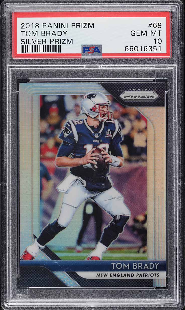 2018 Panini Prizm Silver Prizms Tom Brady #69 PSA 10 GEM MINT