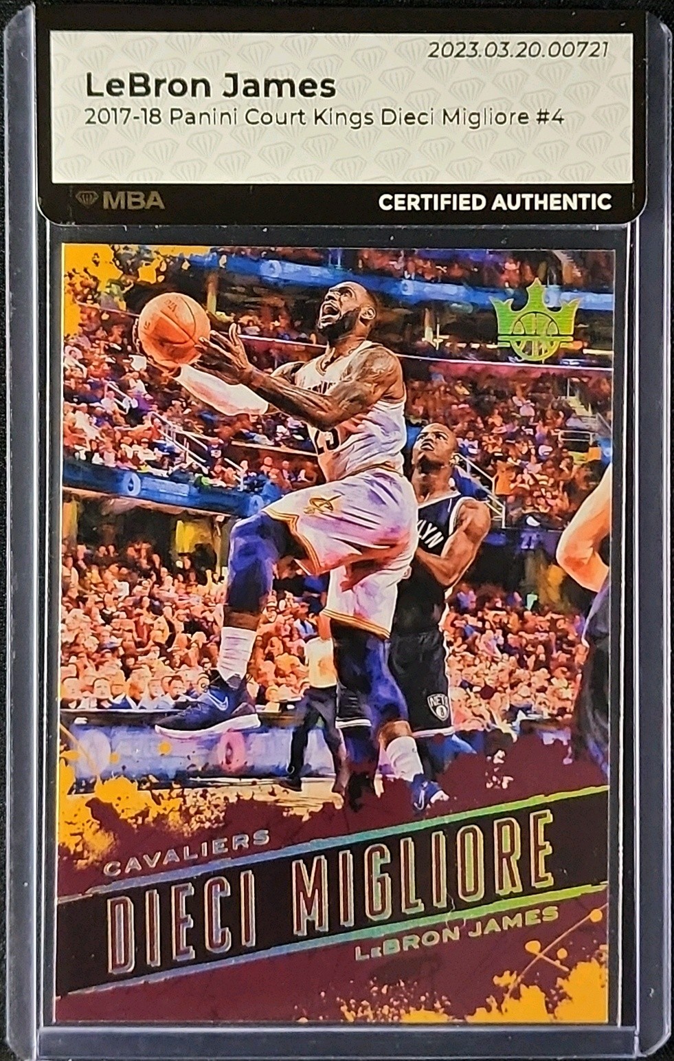 2017 Panini Court Kings Dieci Migliore LeBron James #4 MBA AUTH