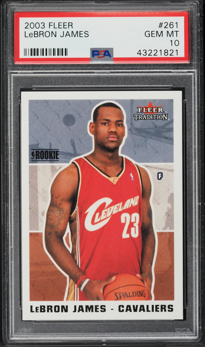 2003 Fleer Tradition LeBron James ROOKIE #261 PSA 10 GEM MINT