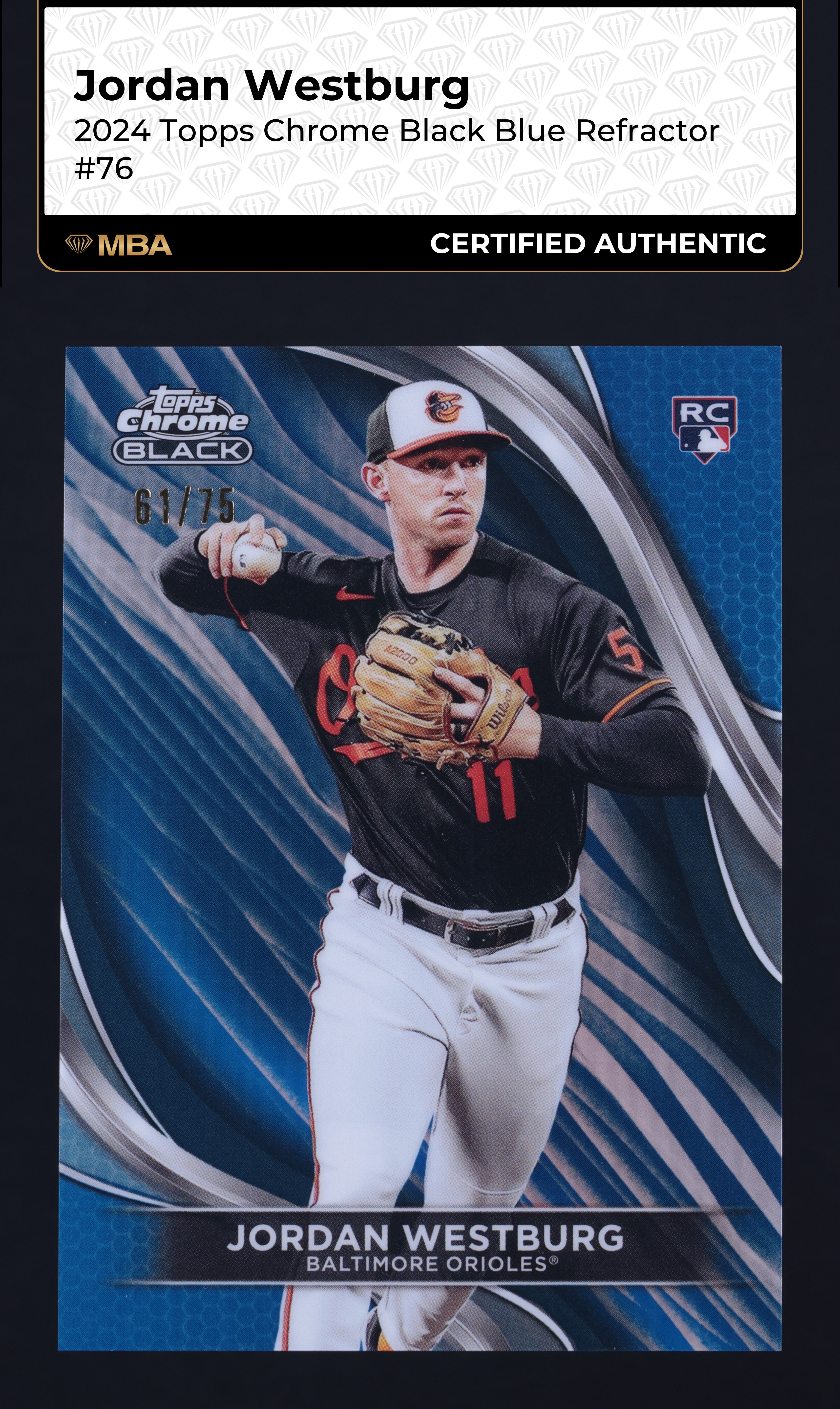 2024 Topps Chrome Black Blue Refractor Jordan Westburg ROOKIE /75 #76 MBA AUTH