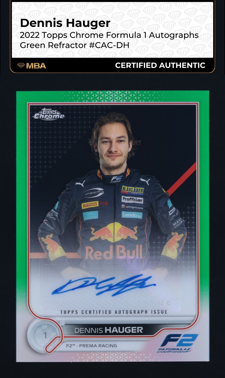 2022 Topps Chrome Formula 1 F1 Green Refractor Dennis Hauger ROOKIE AUTO /99 MBA AUTH
