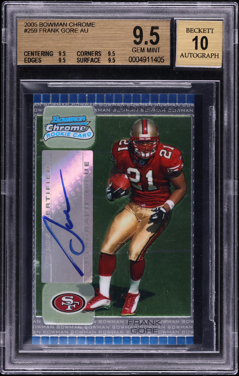 2005 Bowman Chrome Frank Gore ROOKIE AUTO #259 BGS 9.5 GEM MINT