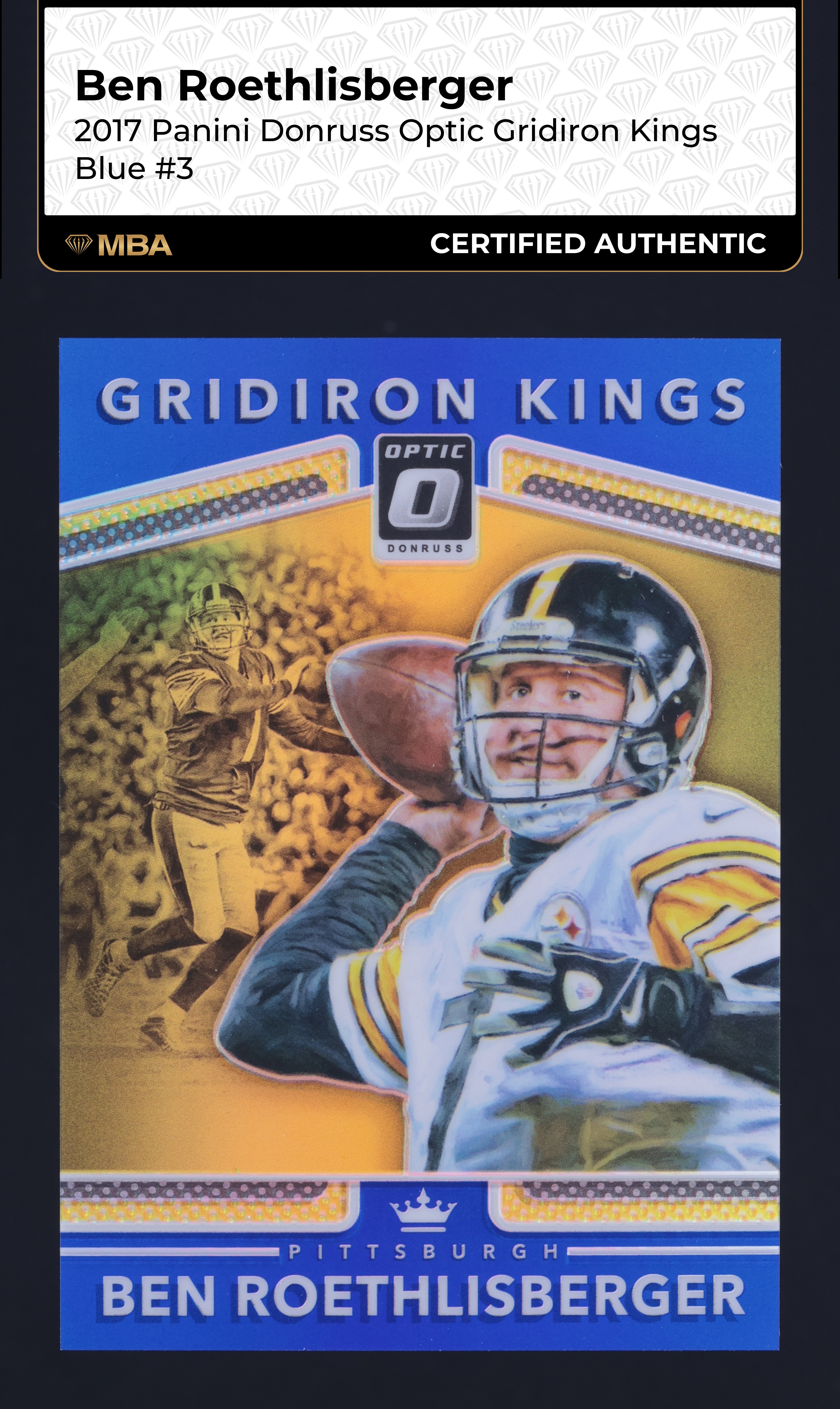 2017 Donruss Optic Gridiron Kings Blue Ben Roethlisberger /149 #3 MBA AUTH