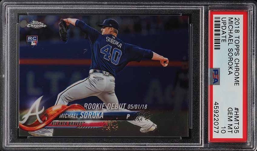 2018 Topps Chrome Update Michael Soroka ROOKIE #HMT35 PSA 10 GEM MINT