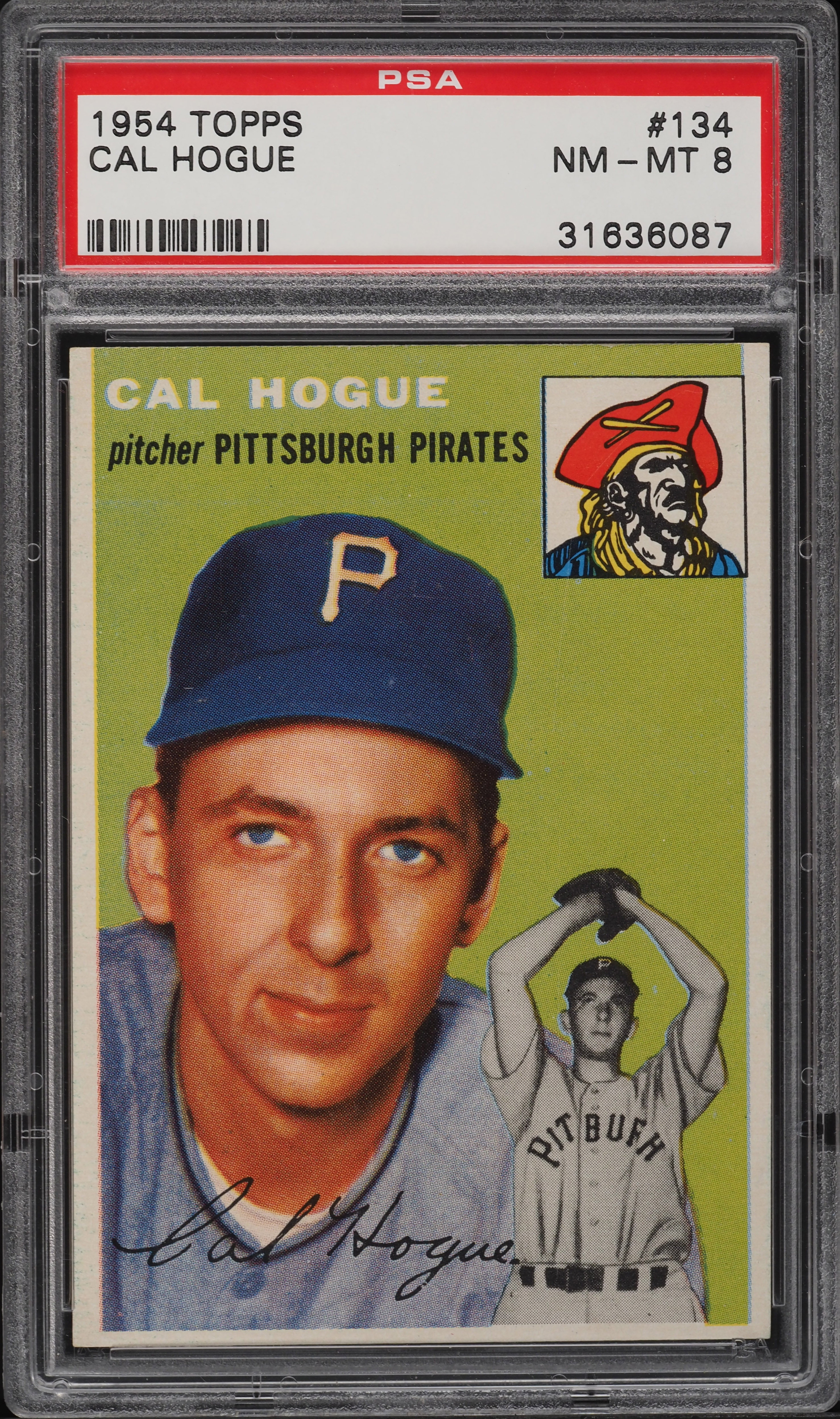1954 Topps Cal Hogue #134 PSA 8 NM-MT