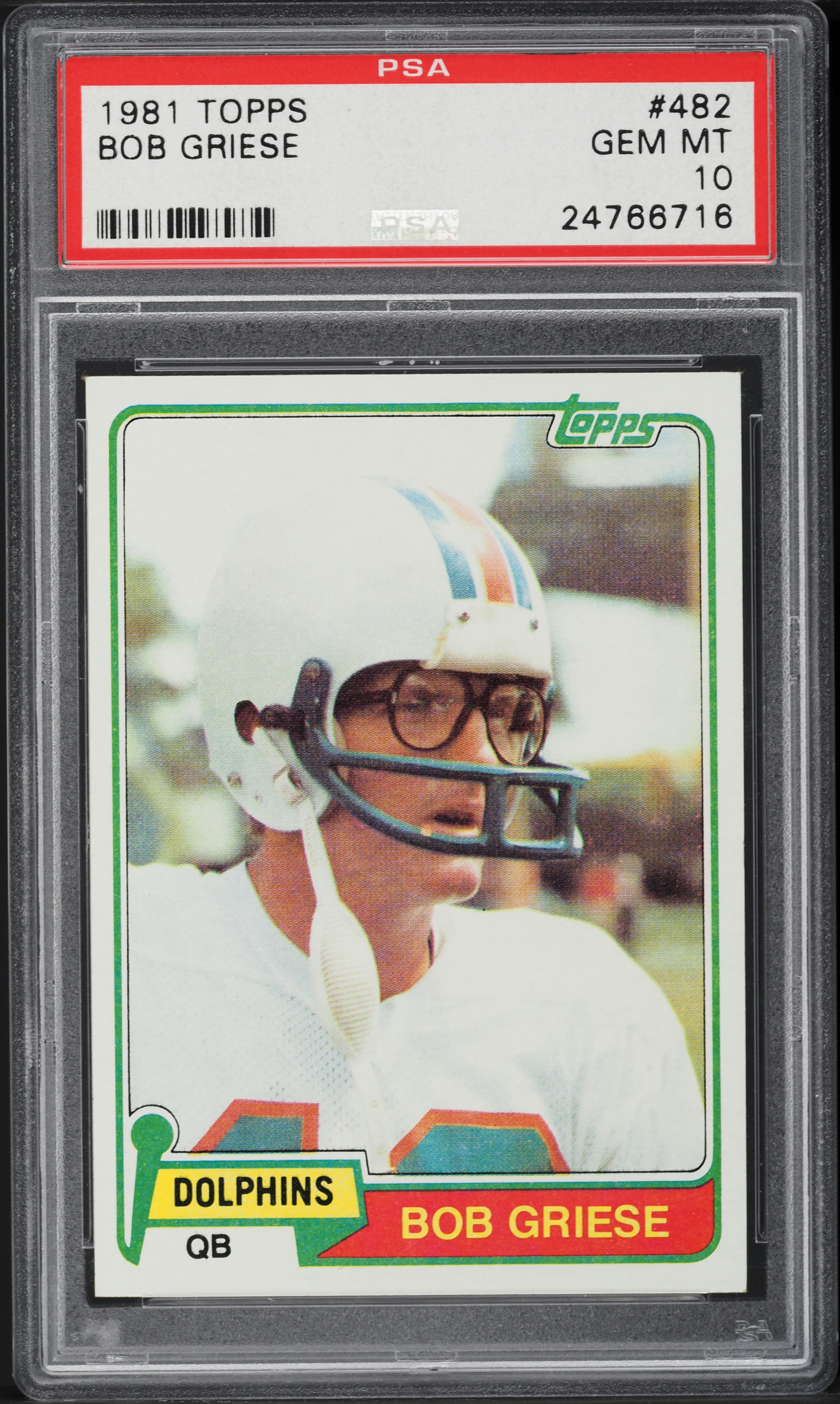 1981 Topps Football Bob Griese #482 PSA 10 GEM MINT