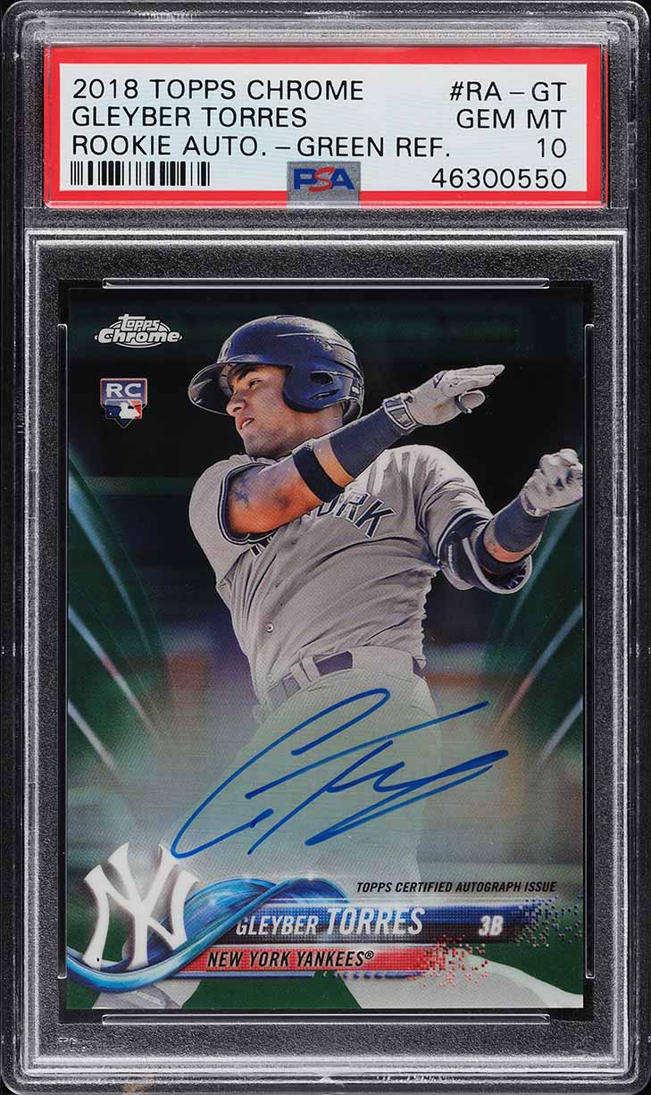 2018 Topps Chrome Green Refractor Gleyber Torres ROOKIE AUTO /99 #RA-GT PSA 10