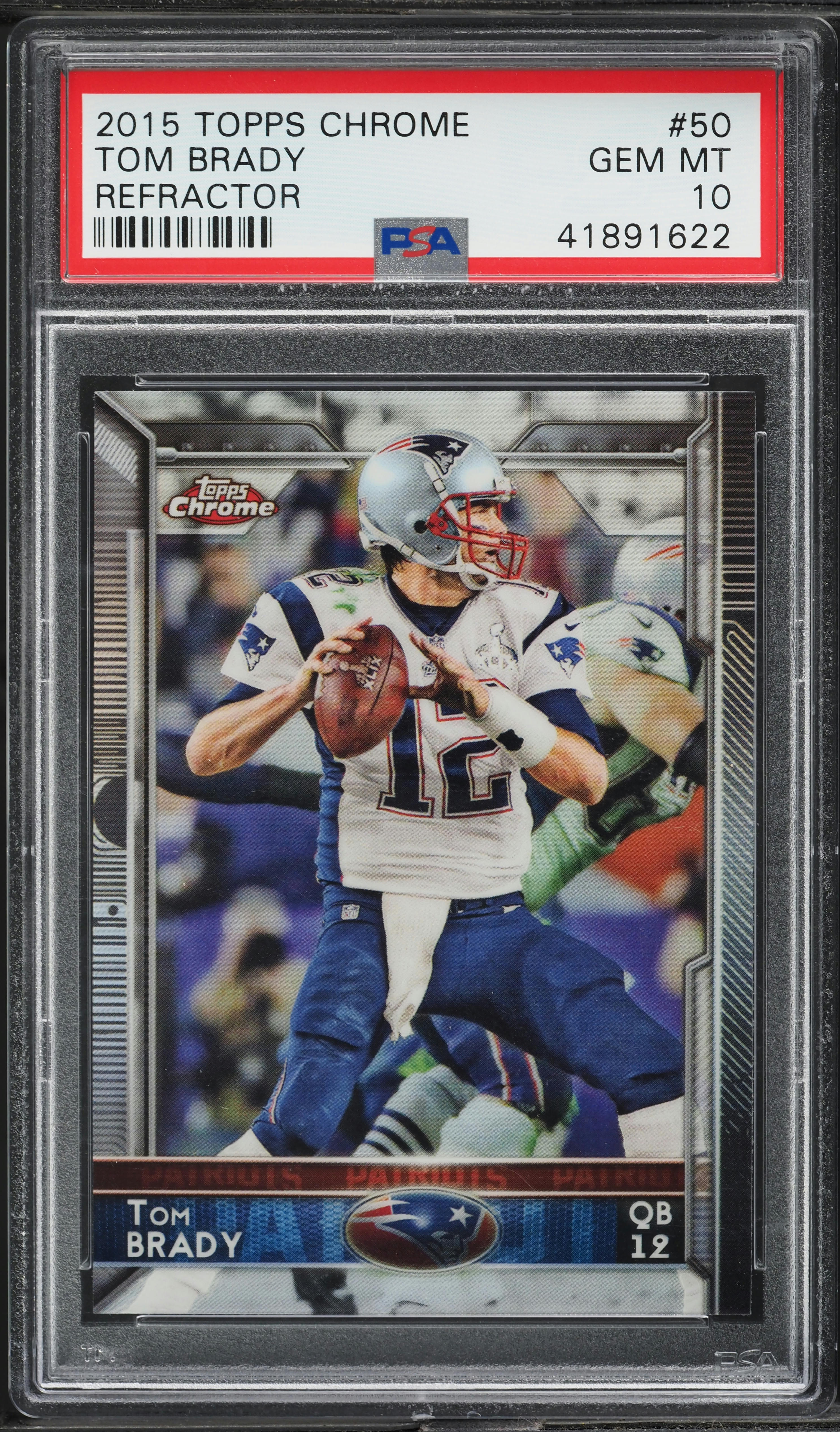 2015 Topps Chrome Refractor Tom Brady #50 PSA 10 GEM MINT