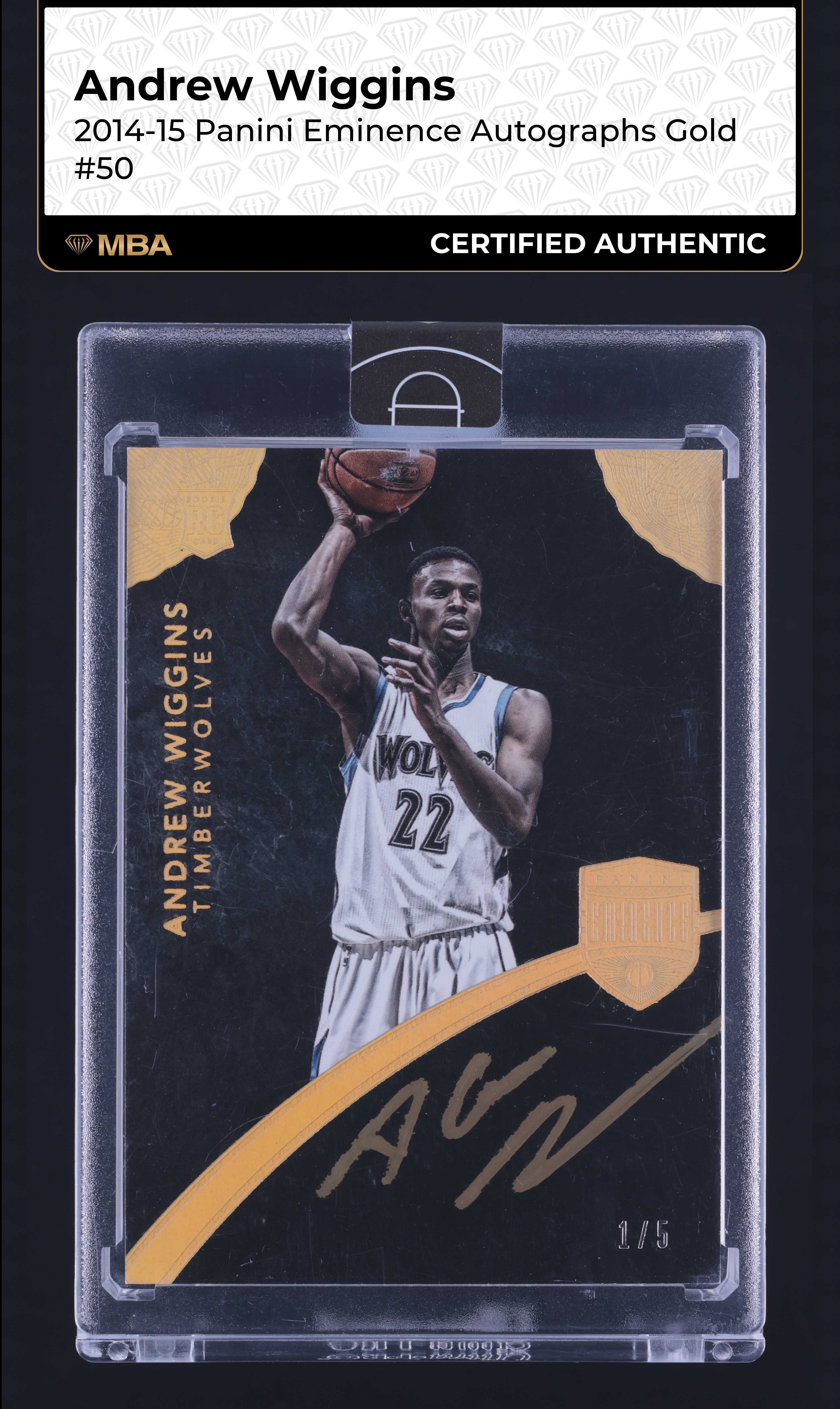 2014 Panini Eminence Gold Andrew Wiggins ROOKIE AUTO 1/5 #50 MBA AUTH