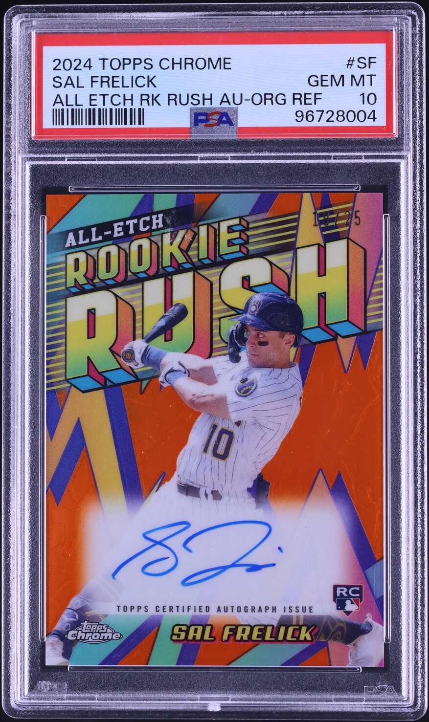 2024 Topps Chrome All-Etch Rush Orange Ref Sal Frelick ROOKIE AUTO /25 PSA 10