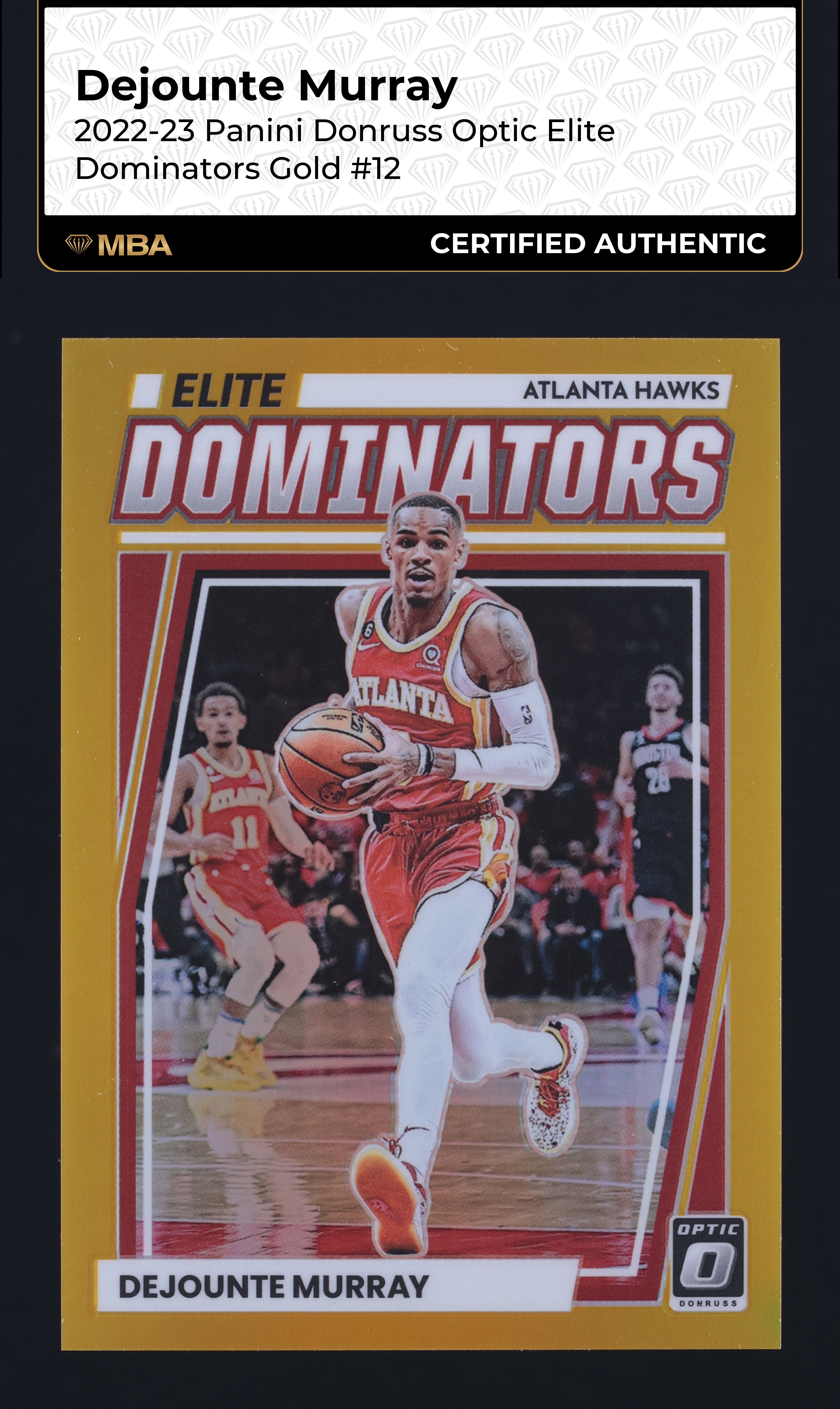 2022 Donruss Optic Elite Dominators Gold Dejounte Murray /10 #12 MBA AUTH