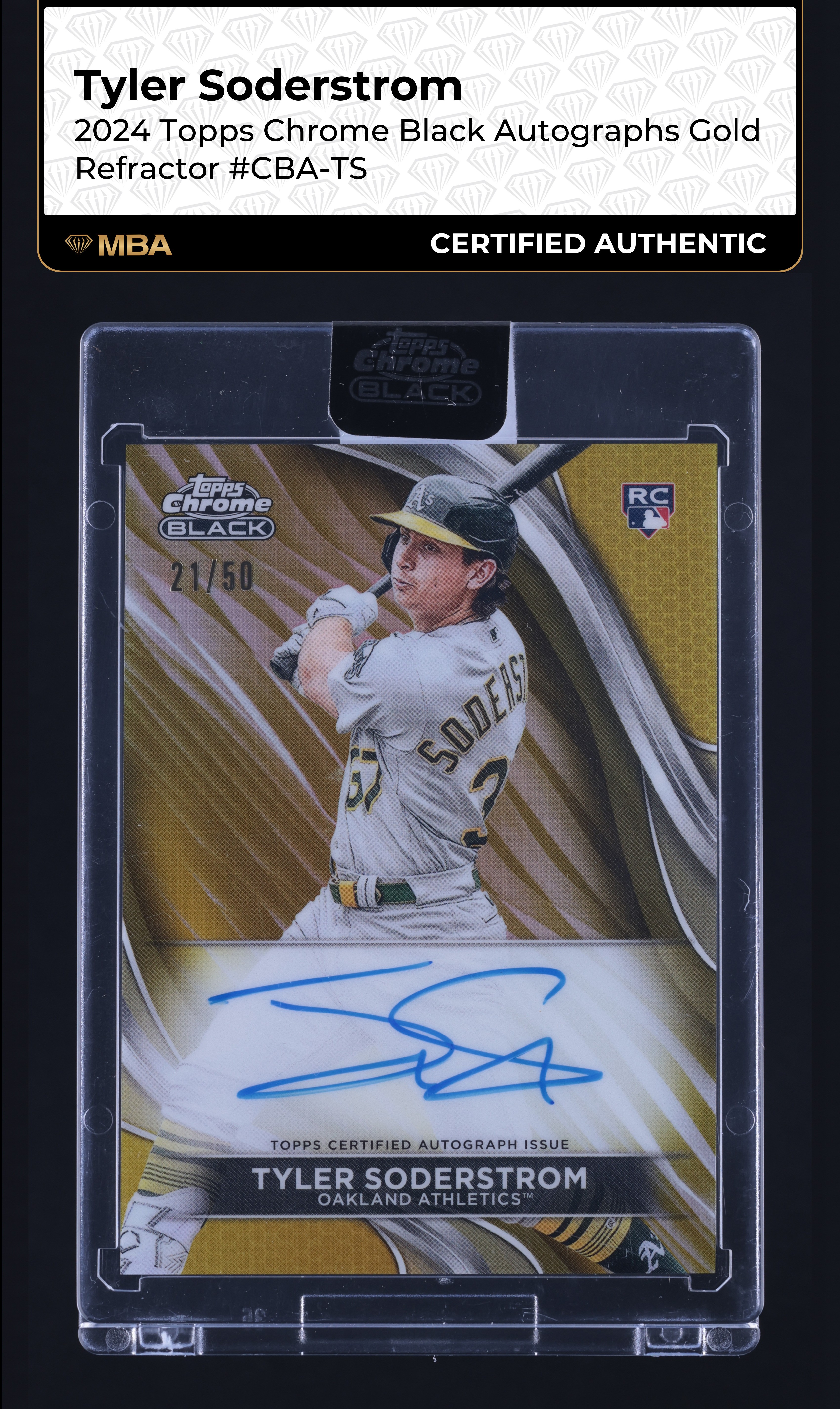 2024 Topps Chrome Black Gold Refractor Tyler Soderstrom ROOKIE AUTO /50 MBA AUTH