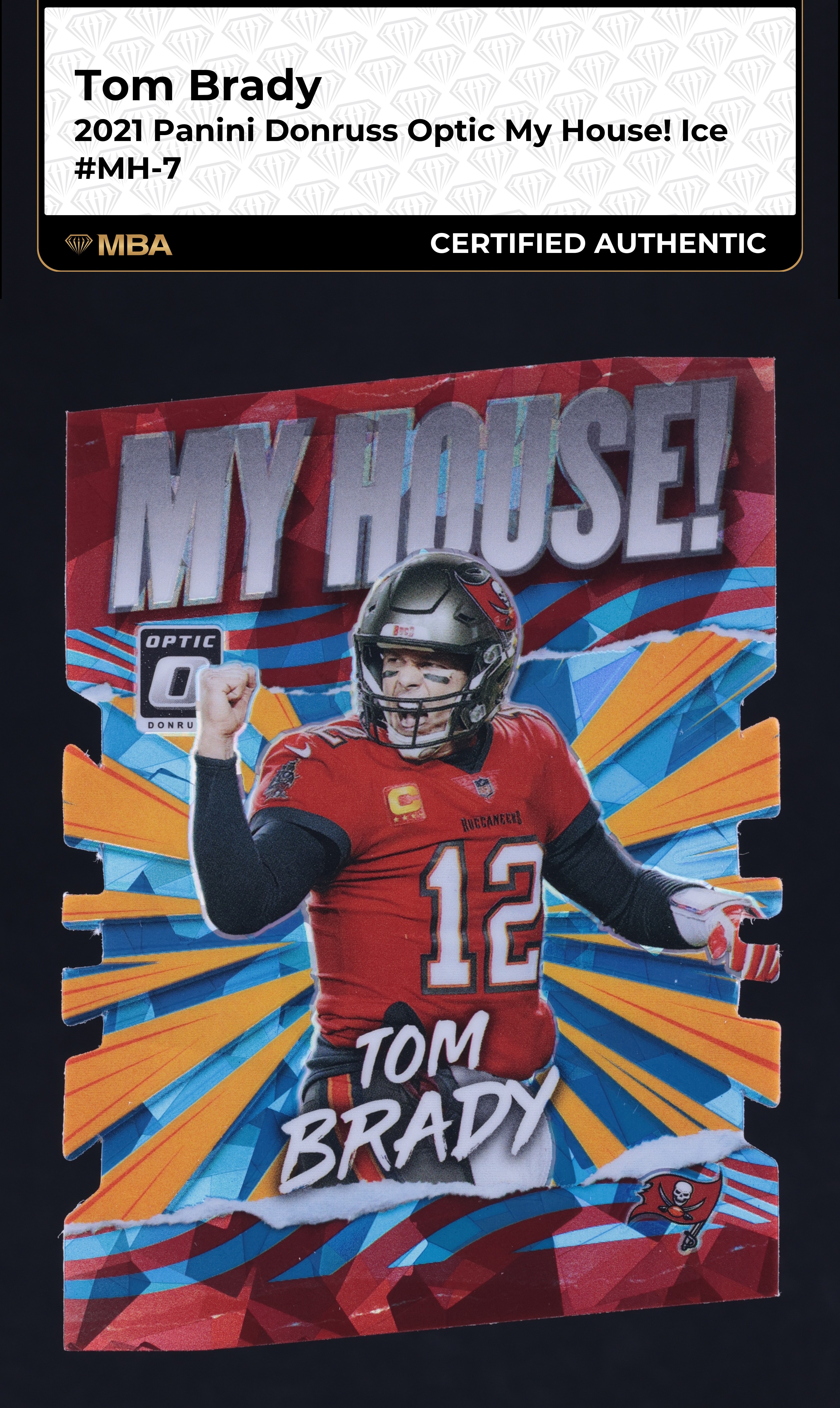 2021 Donruss Optic My House! Ice Tom Brady /15 #MH-7 MBA AUTH