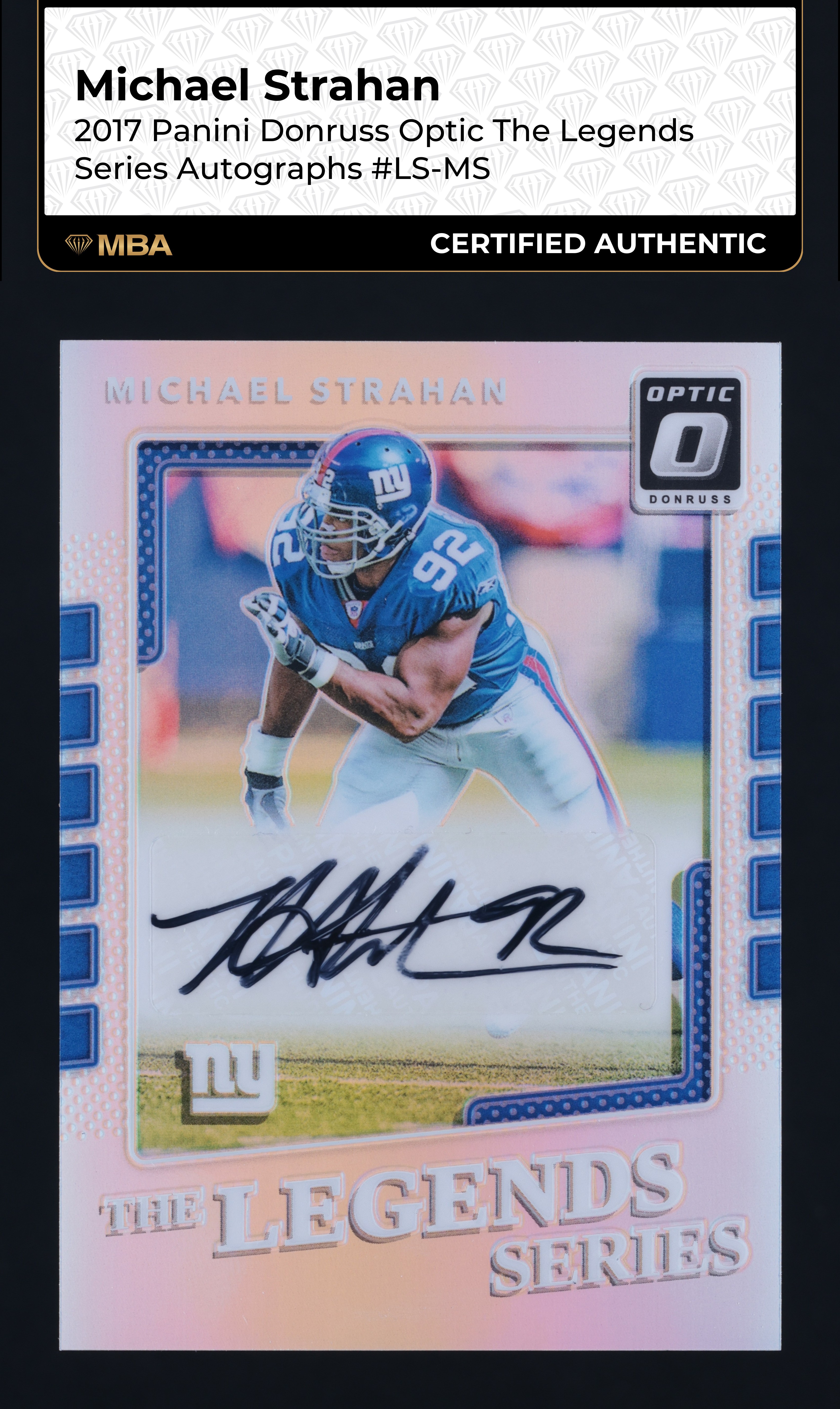 2017 Donruss Optic Holo The Legends Series Michael Strahan AUTO 1/10 MBA AUTH