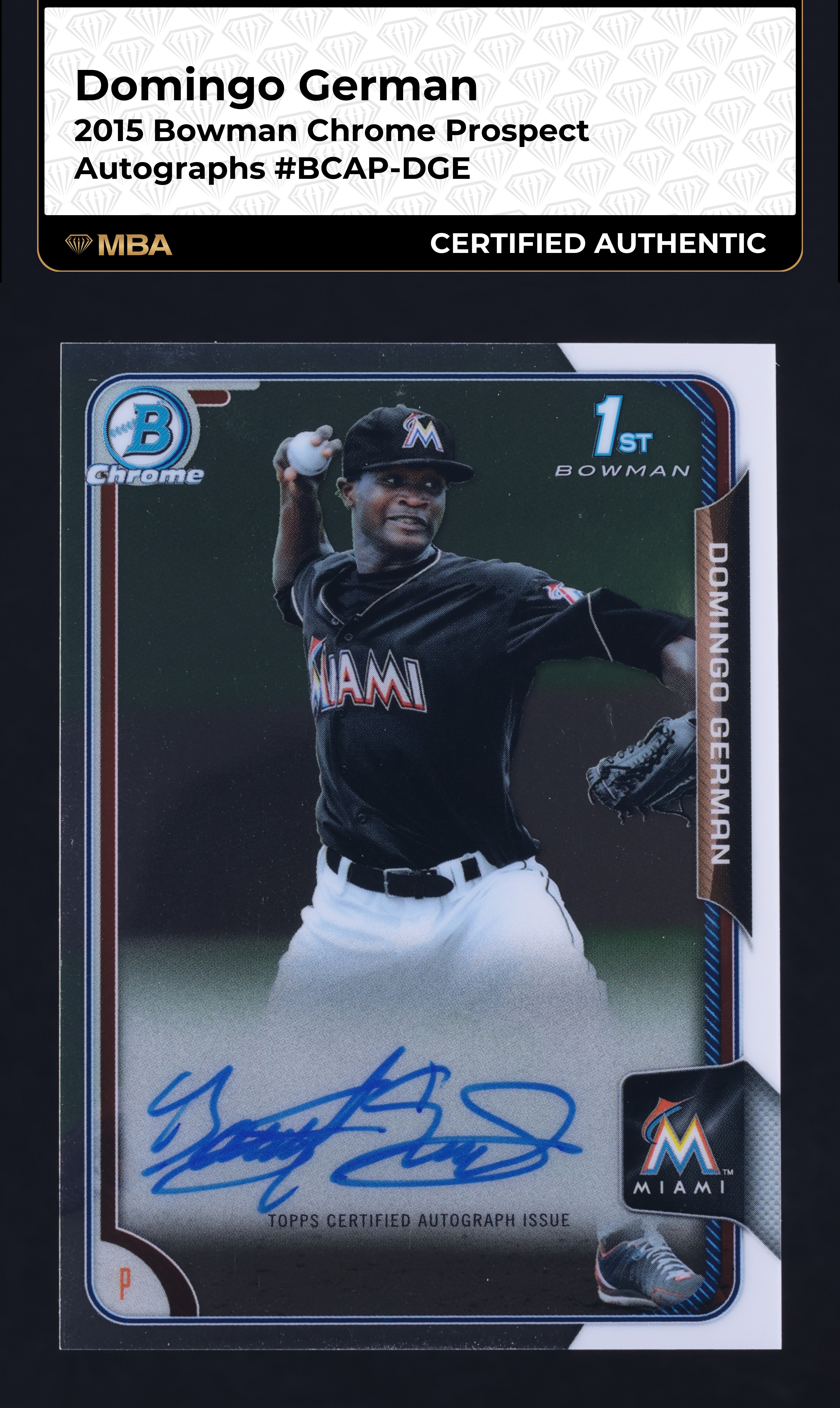 2015 Bowman Chrome Domingo German PROSPECT AUTO #BCAP-DGE MBA AUTH