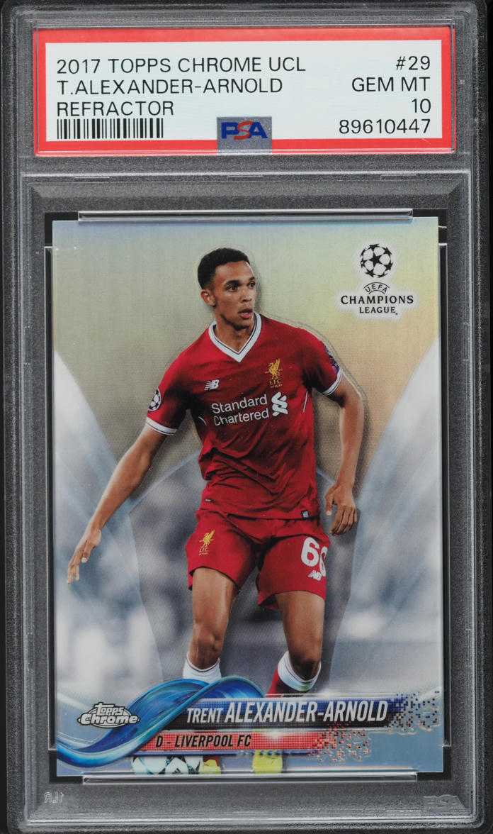 2017 Topps Chrome UEFA Refractor Trent Alexander-Arnold ROOKIE #29 PSA 10 GEM