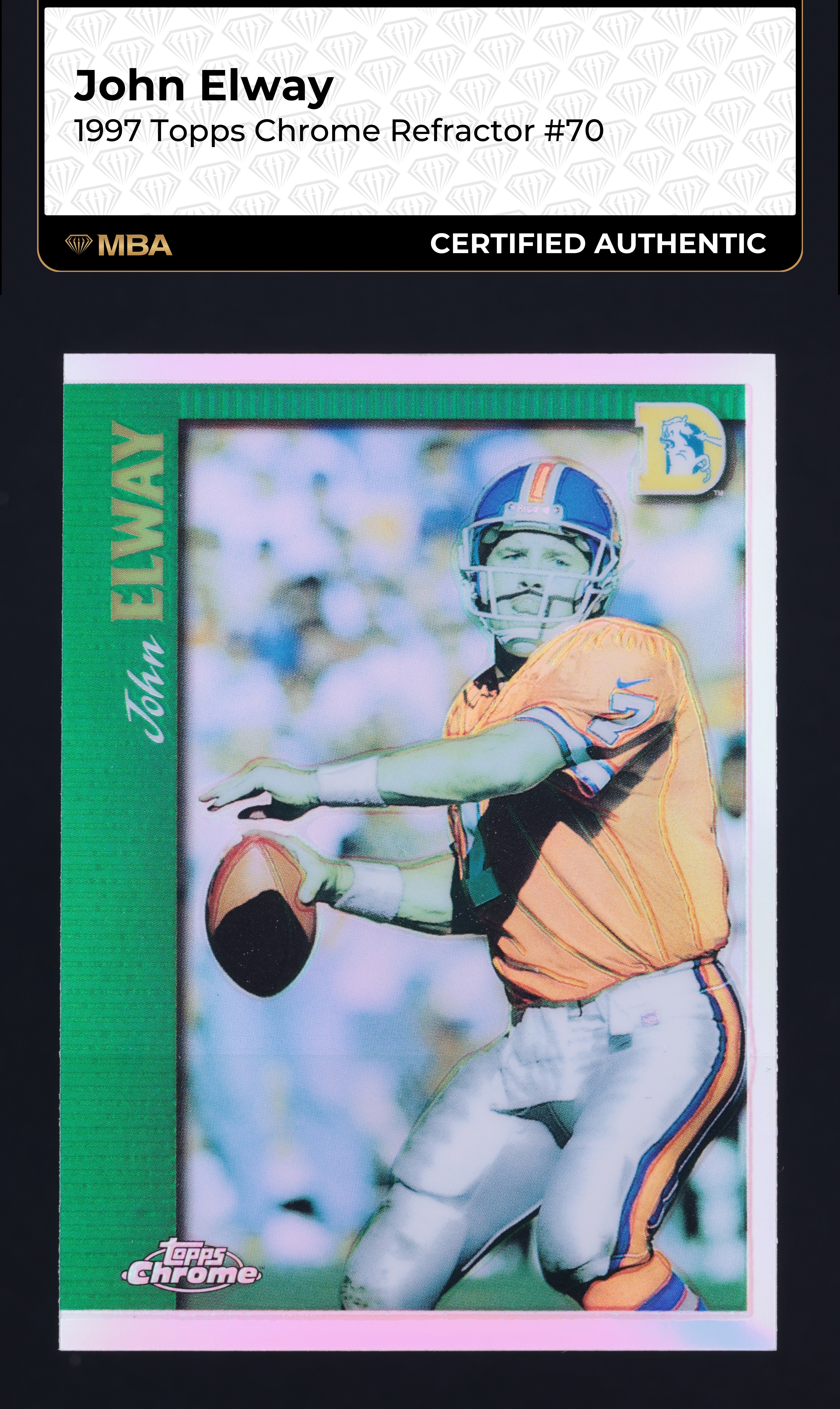 1997 Topps Chrome Refractor John Elway #70 MBA AUTH