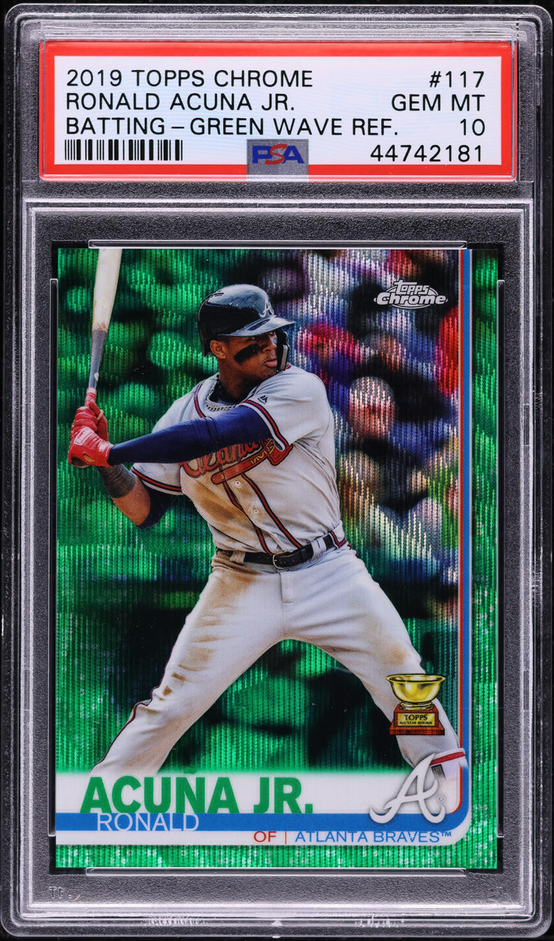 2019 Topps Chrome Batting Green Wave Ronald Acuna Jr. /99 #117 PSA 10 GEM MINT
