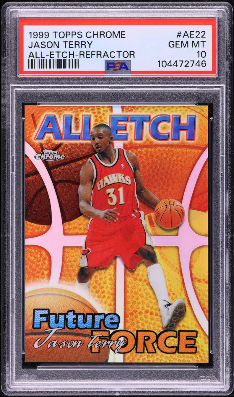 1999 Topps Chrome All-Etch Refractor Jason Terry ROOKIE #AE22 PSA 10 GEM MINT