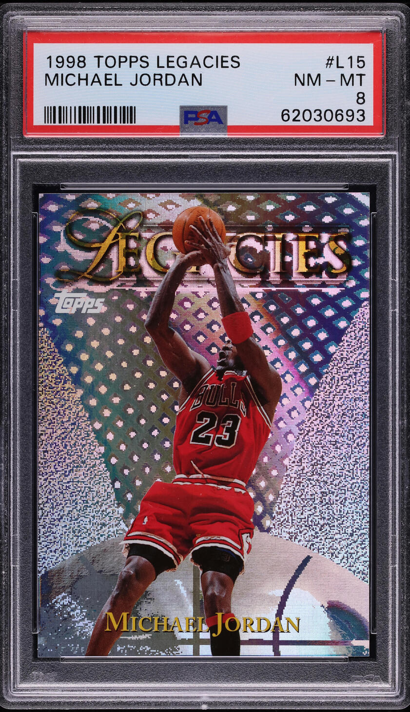 1998 Topps Legacies Michael Jordan #L15 PSA 8 NM-MT