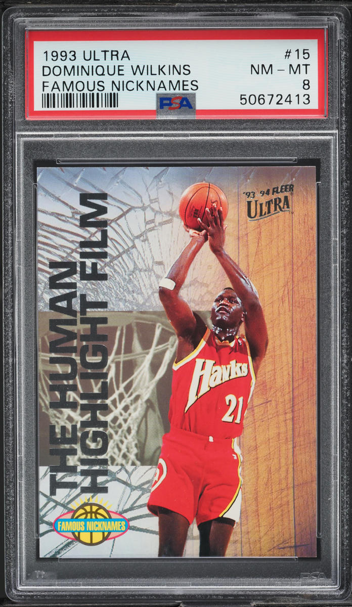 1993 Ultra Famous Nicknames Dominique Wilkins #15 PSA 8 NM-MT