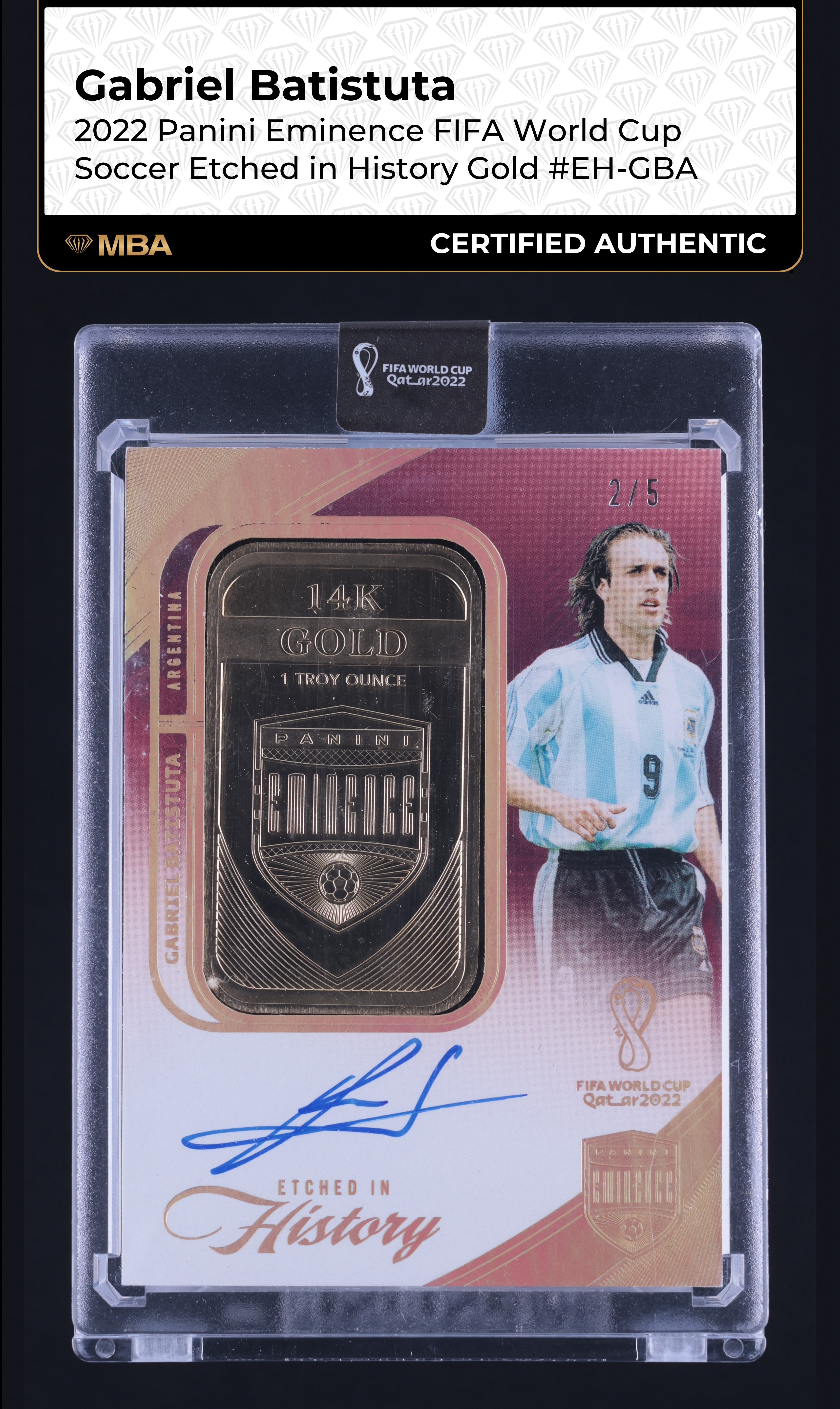 2022 Panini Eminence FIFA Etched History Gold Gabriel Batistuta AUTO /5 MBA AUTH