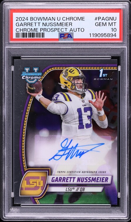 2024 Bowman Chrome University Garrett Nussmeier ROOKIE AUTO #PAGNU PSA 10 GEM MINT