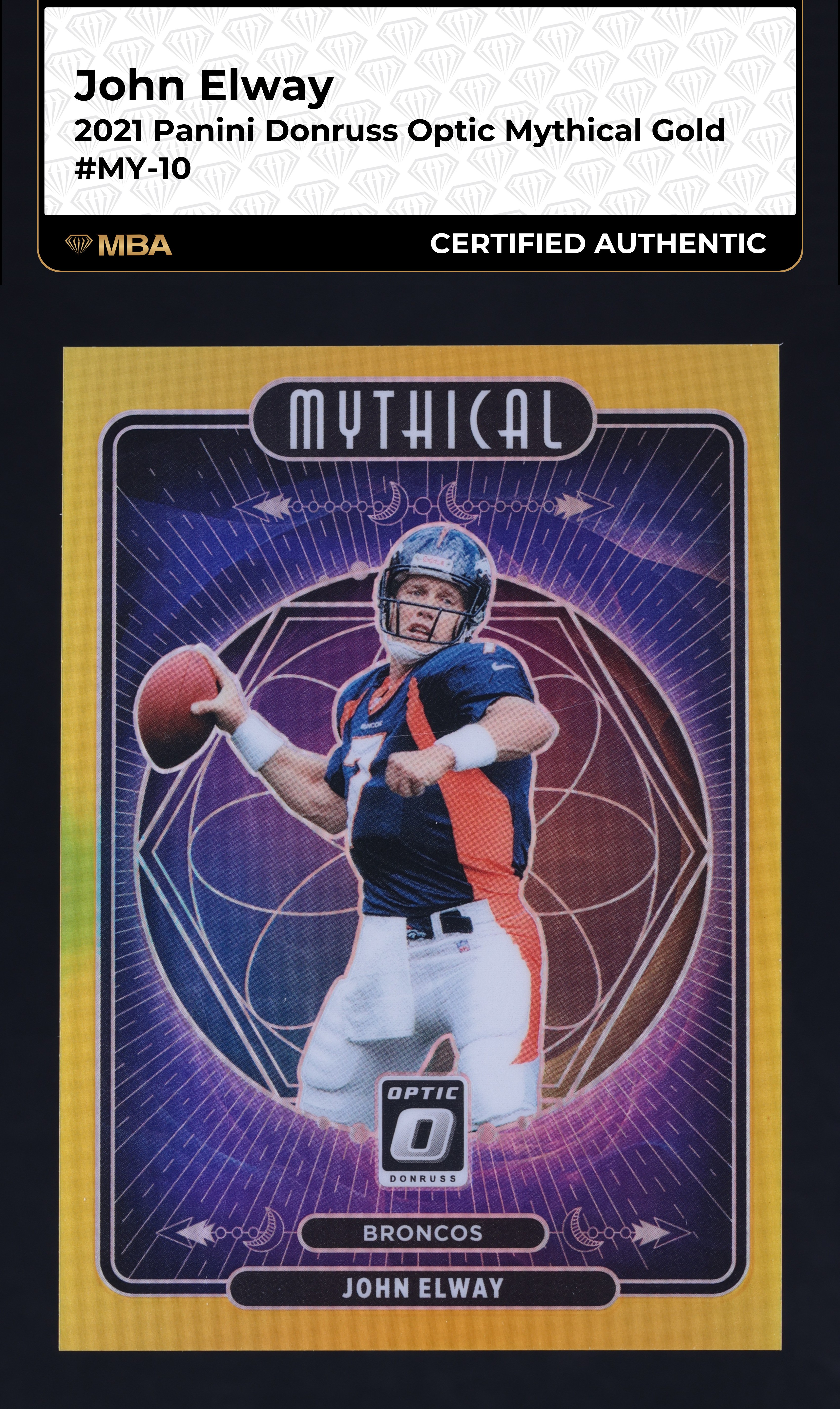 2021 Donruss Optic Mythical Gold John Elway /10 #MY-10 MBA AUTH