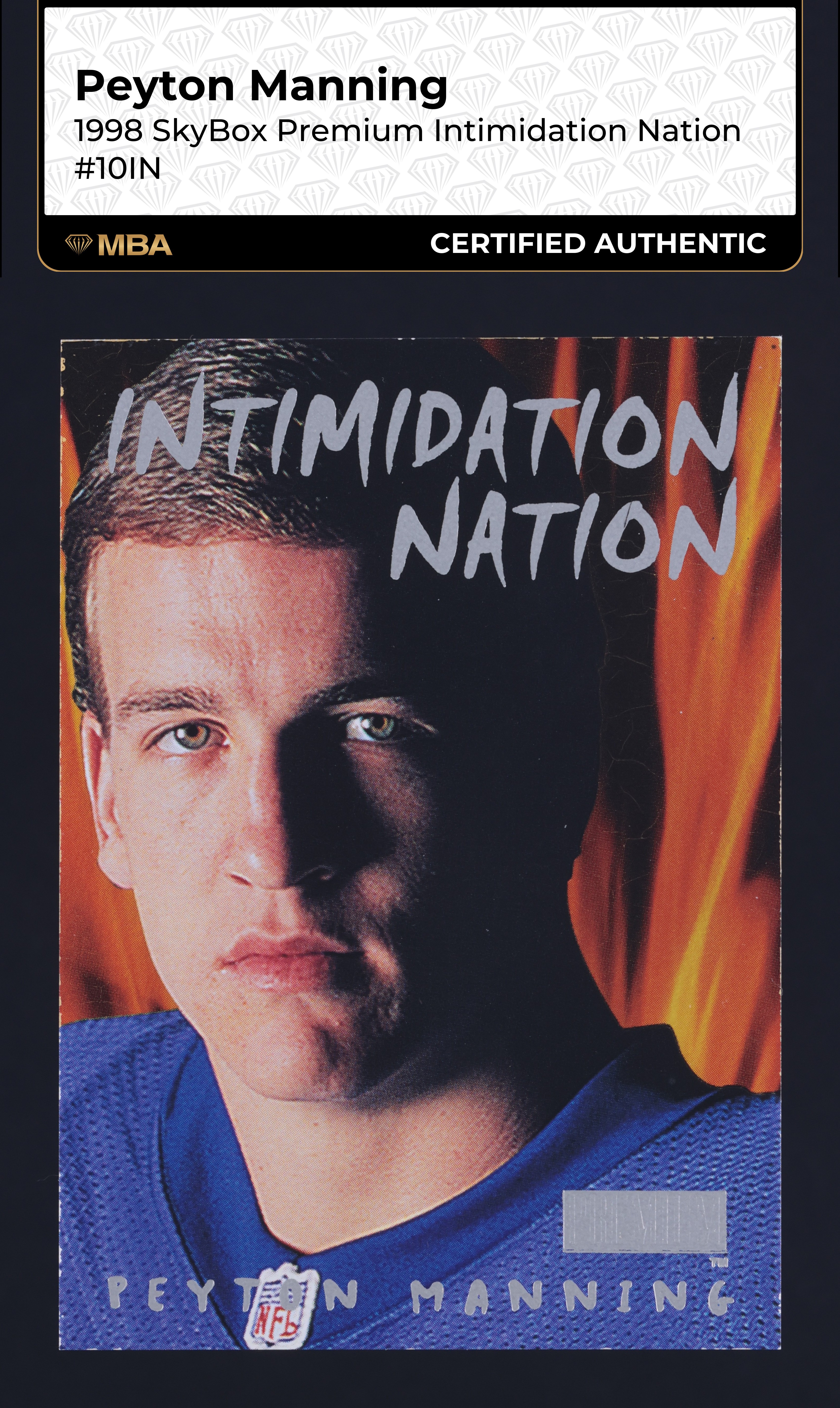 1998 Skybox Premium Intimidation Nation Peyton Manning ROOKIE #10IN MBA AUTH