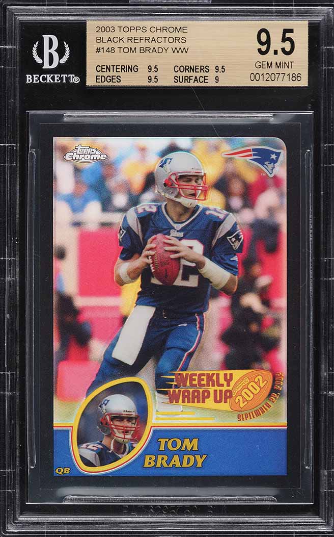 2003 Topps Chrome Black Refractor Tom Brady /599 #148 BGS 9.5 GEM MINT